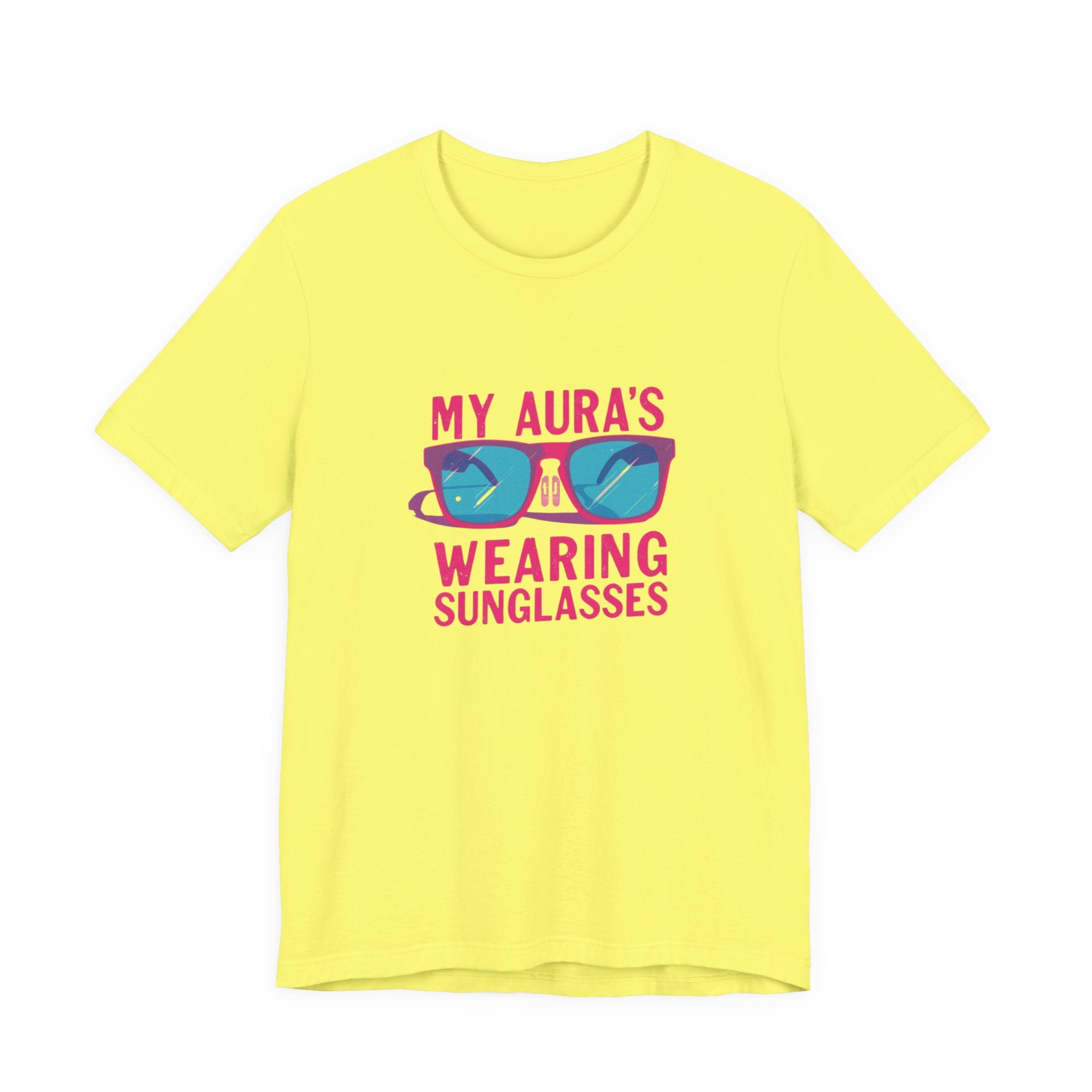 My Aura's Wearing Sunglasses, Unisex Tee, Fun Graphic Shirt, Casual Wear, Gift for Friends, Summer Vibes, Festival Apparel