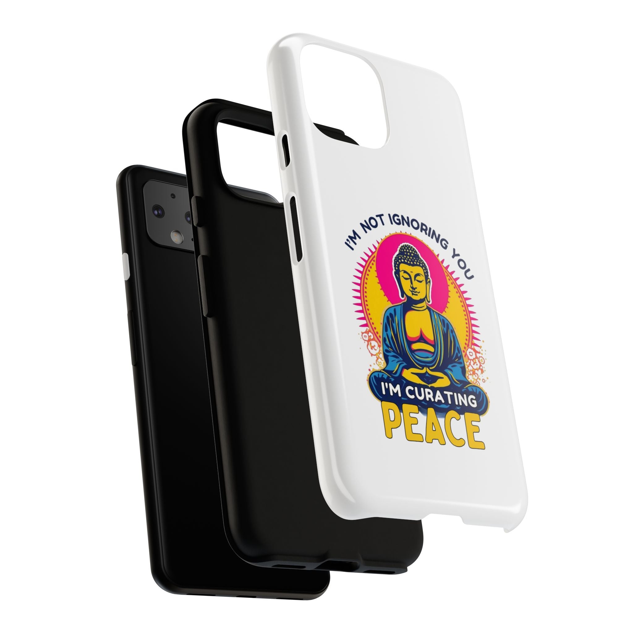 I'm not Ignoring You I'm Curating Peace, Tough Phone Case