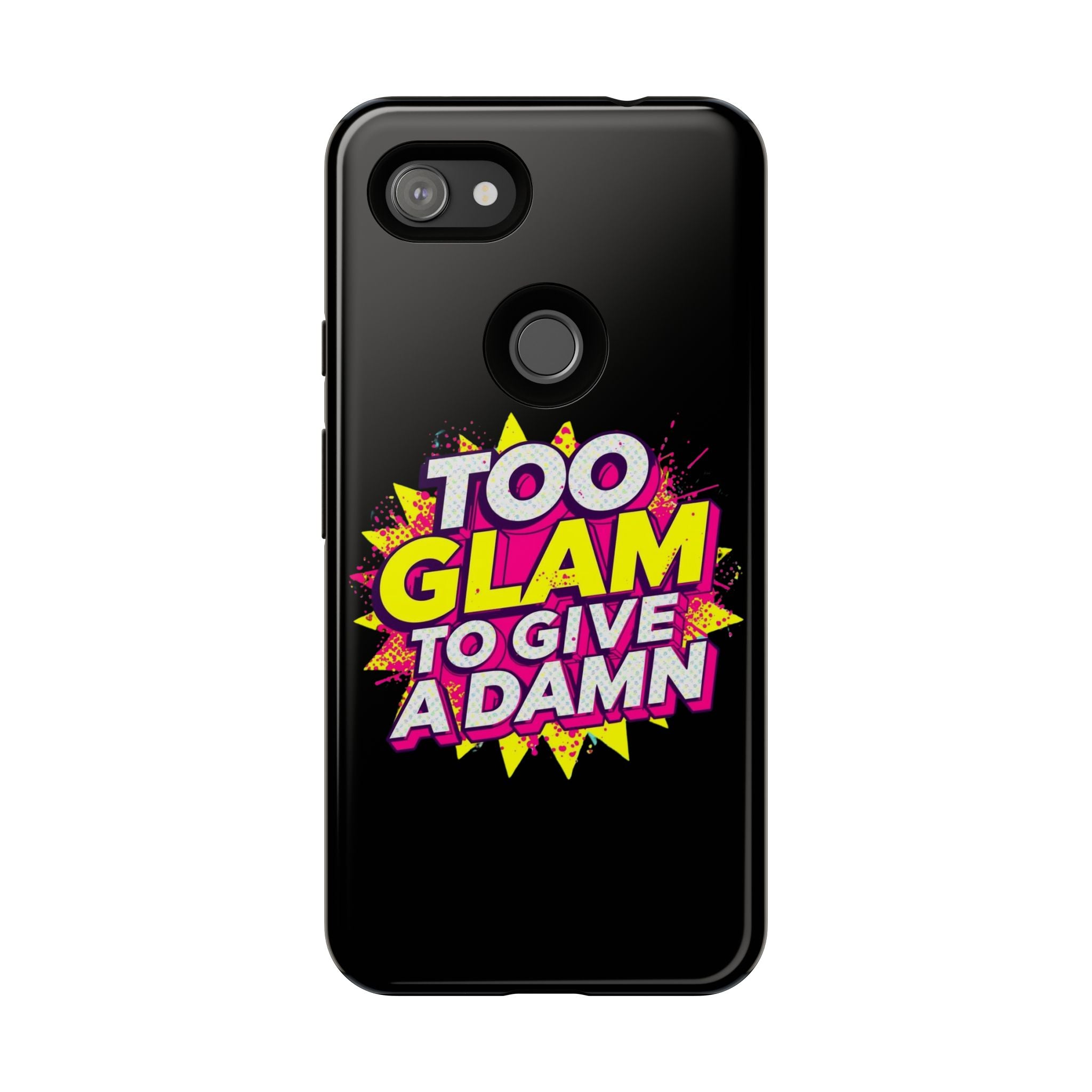 To Glam To Give a Damn, Tough Phone Case