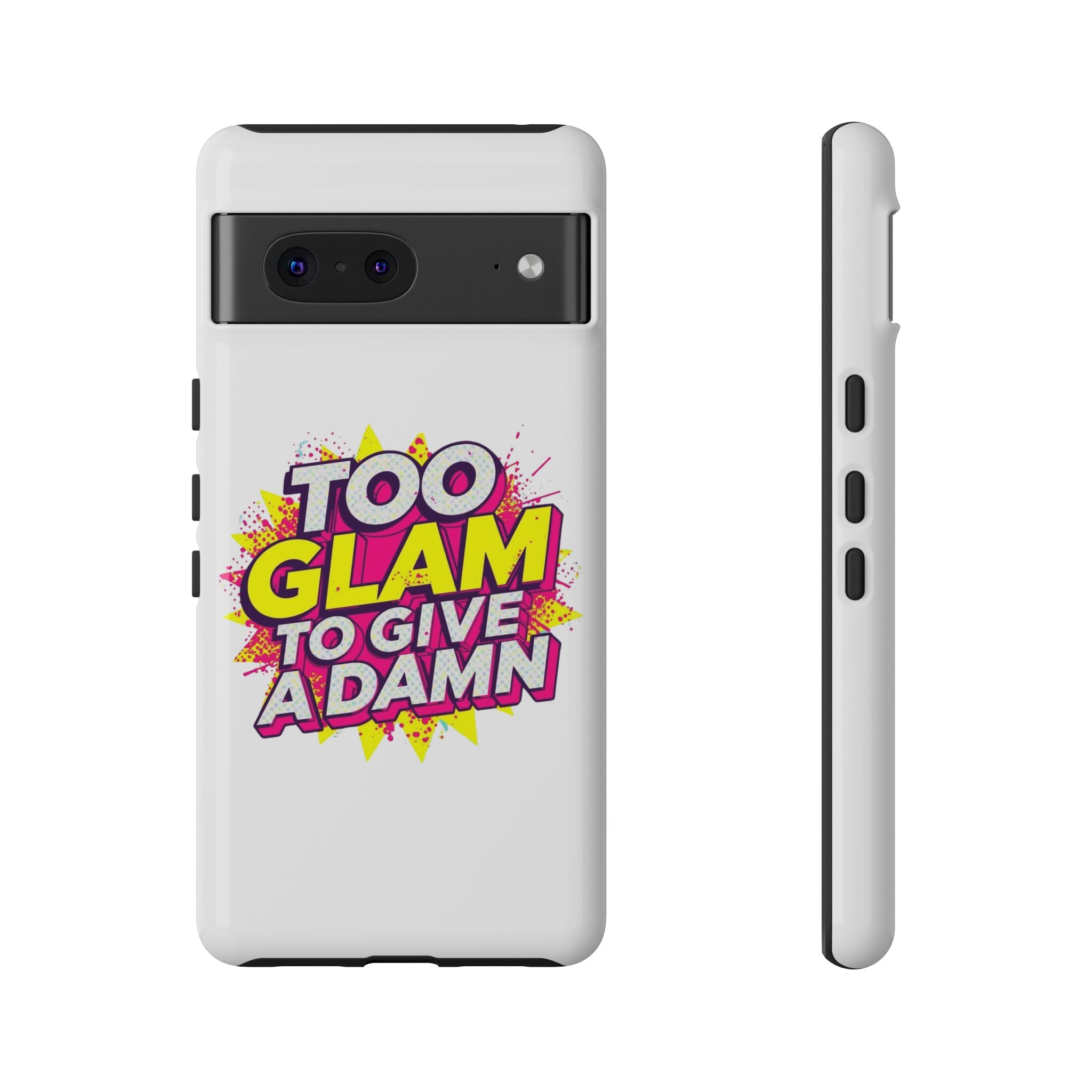 Too Glam to Give a Damn, Tough Cases