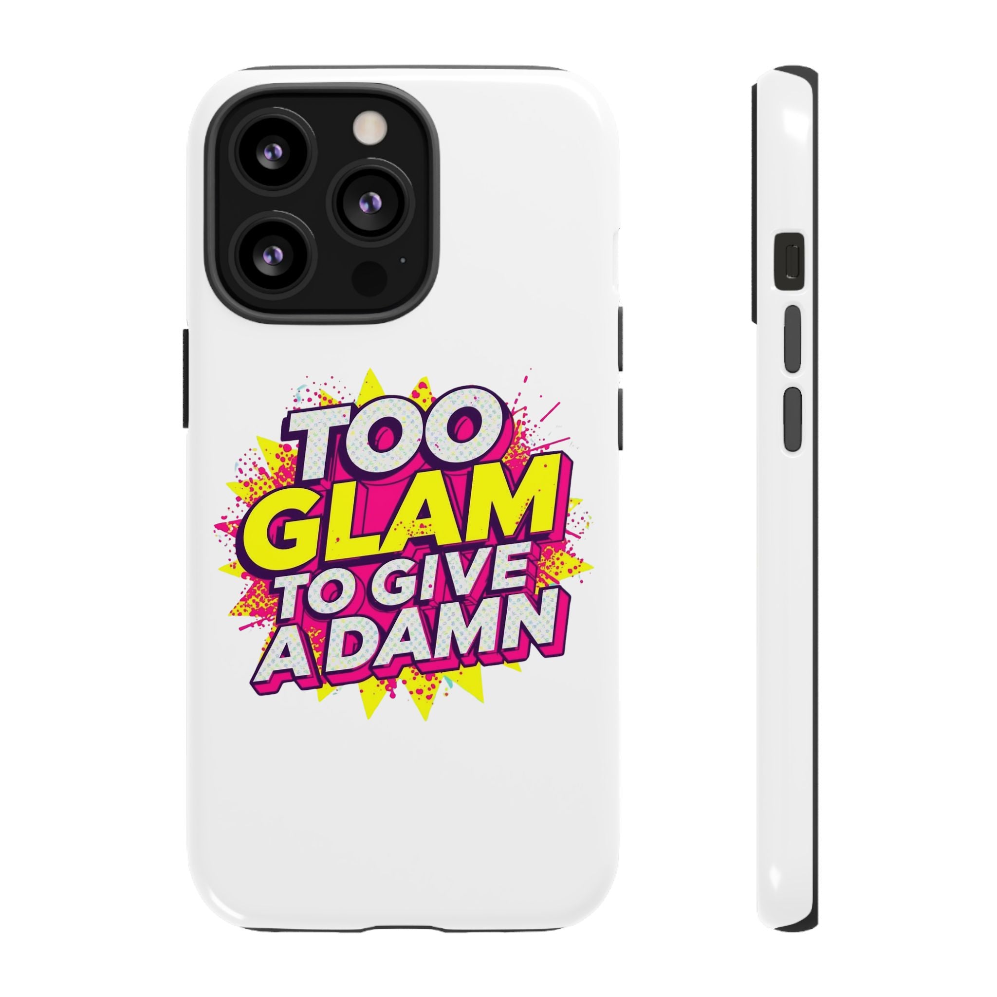 Too Glam to Give a Damn, Tough Cases