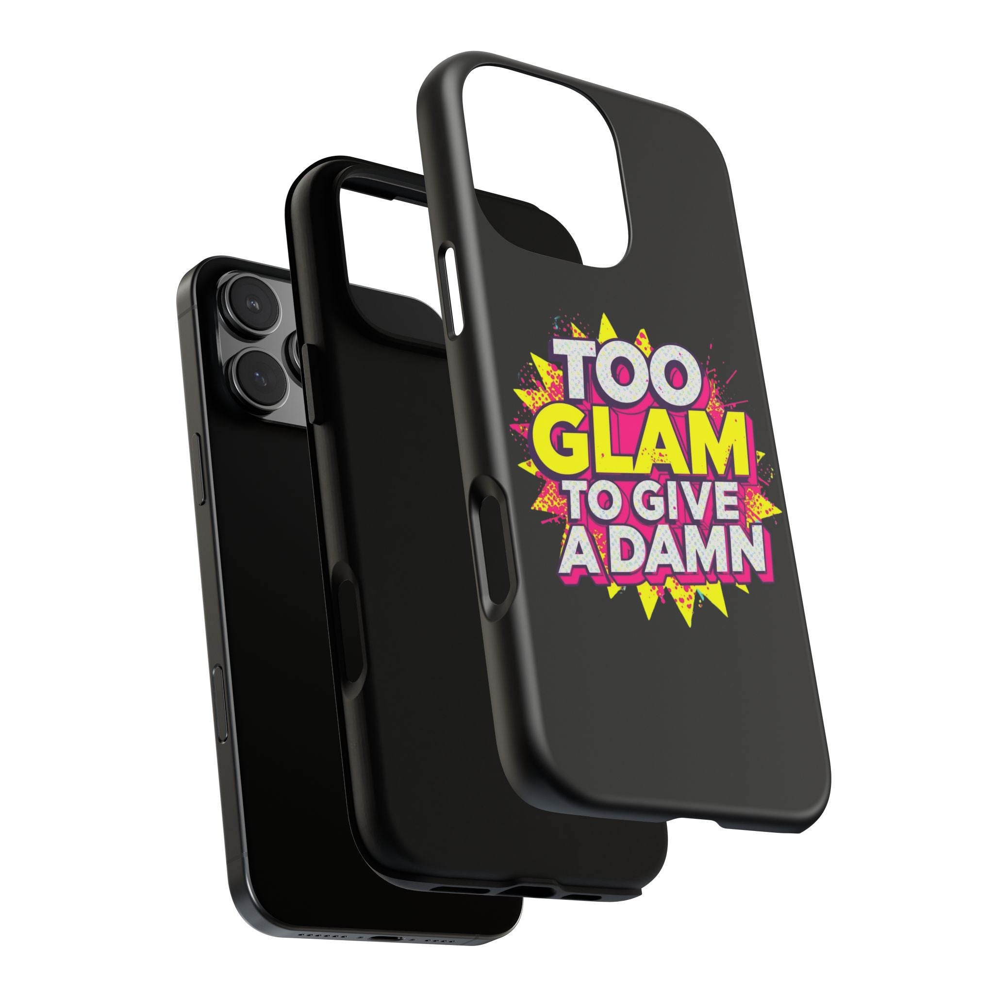 To Glam To Give a Damn, Tough Phone Case