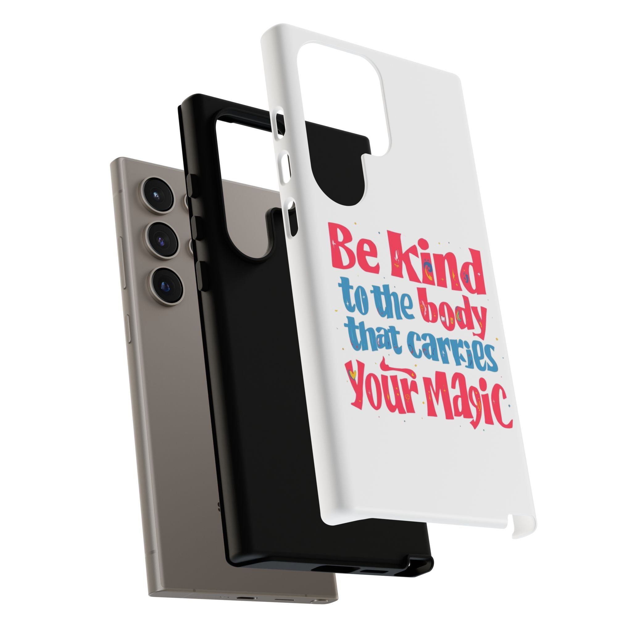 Be Kind to the Body that Carries Your Magic - Tough Case - Phone Case