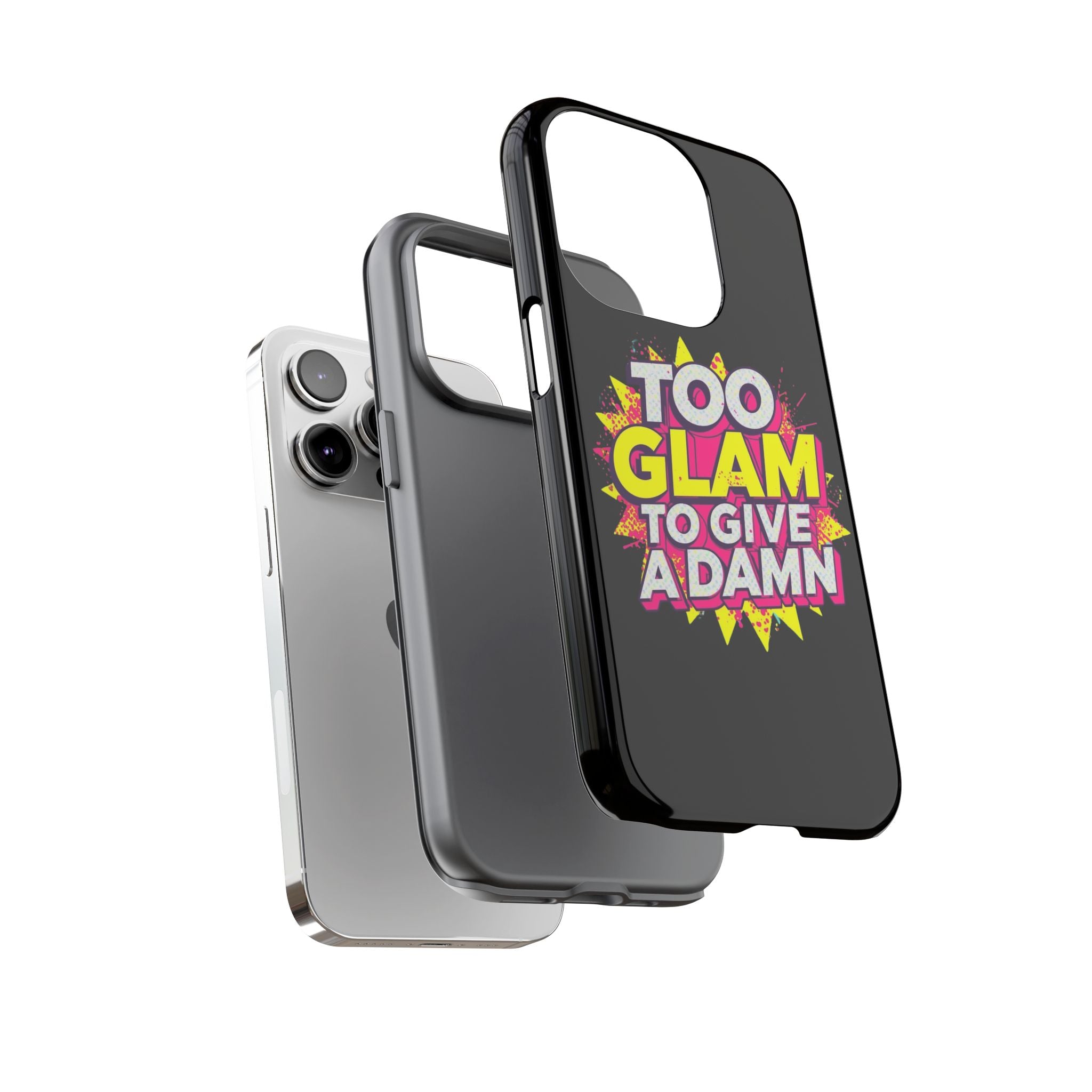 To Glam To Give a Damn, Tough Phone Case