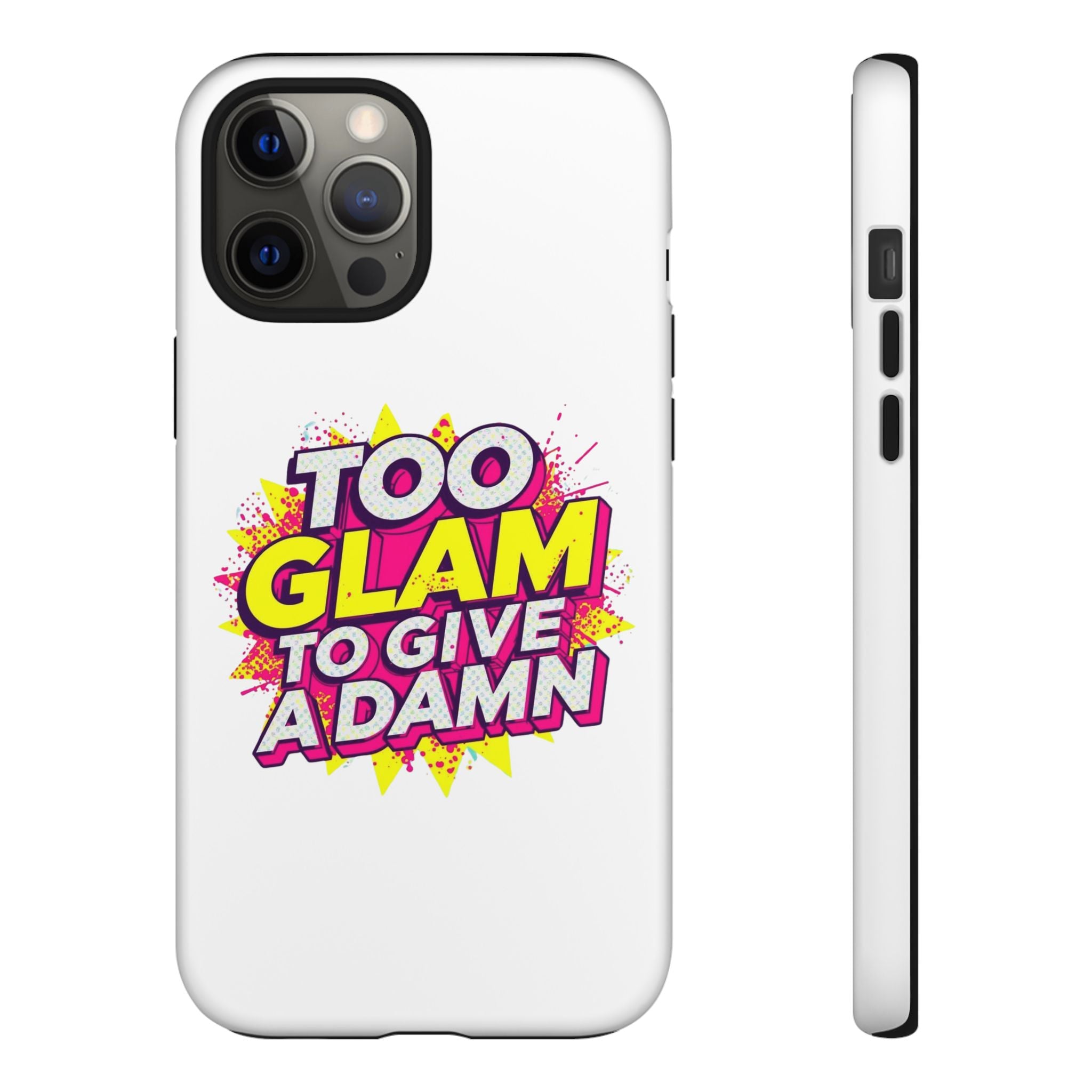 Too Glam to Give a Damn, Tough Cases