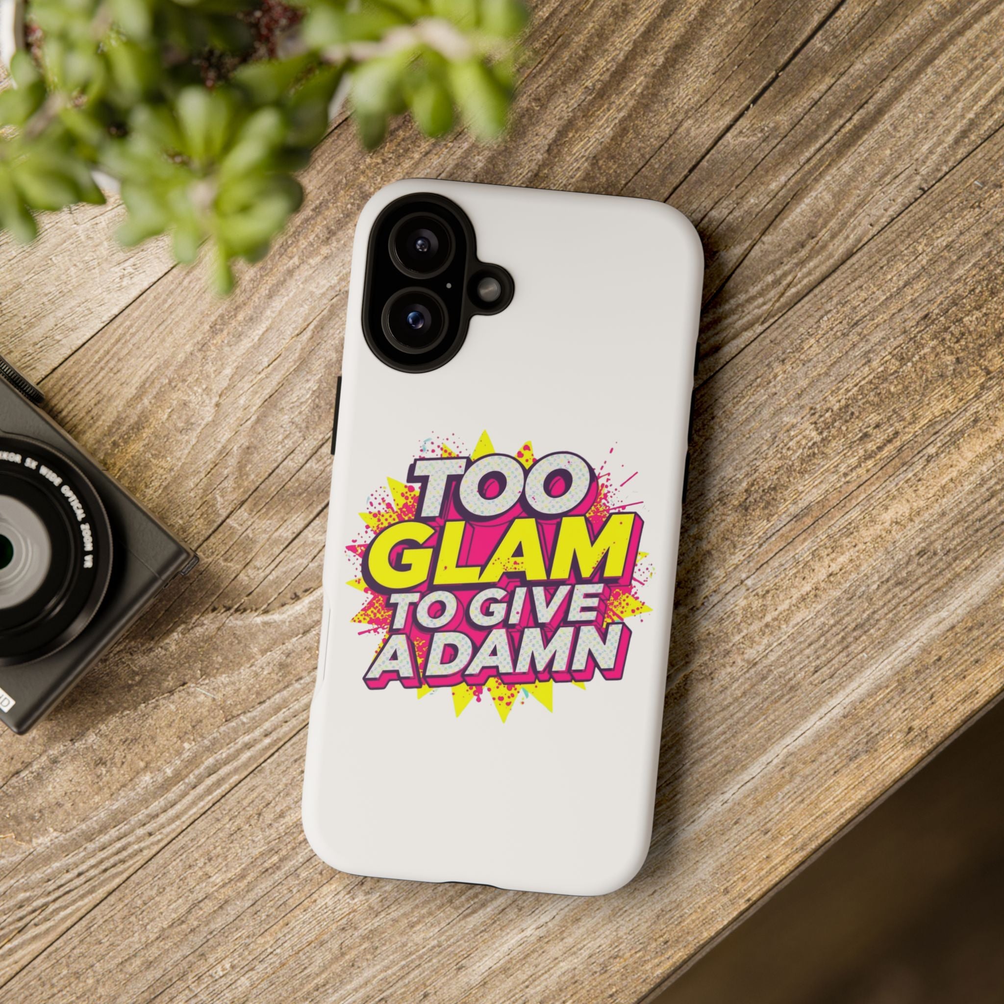 Too Glam to Give a Damn, Tough Cases