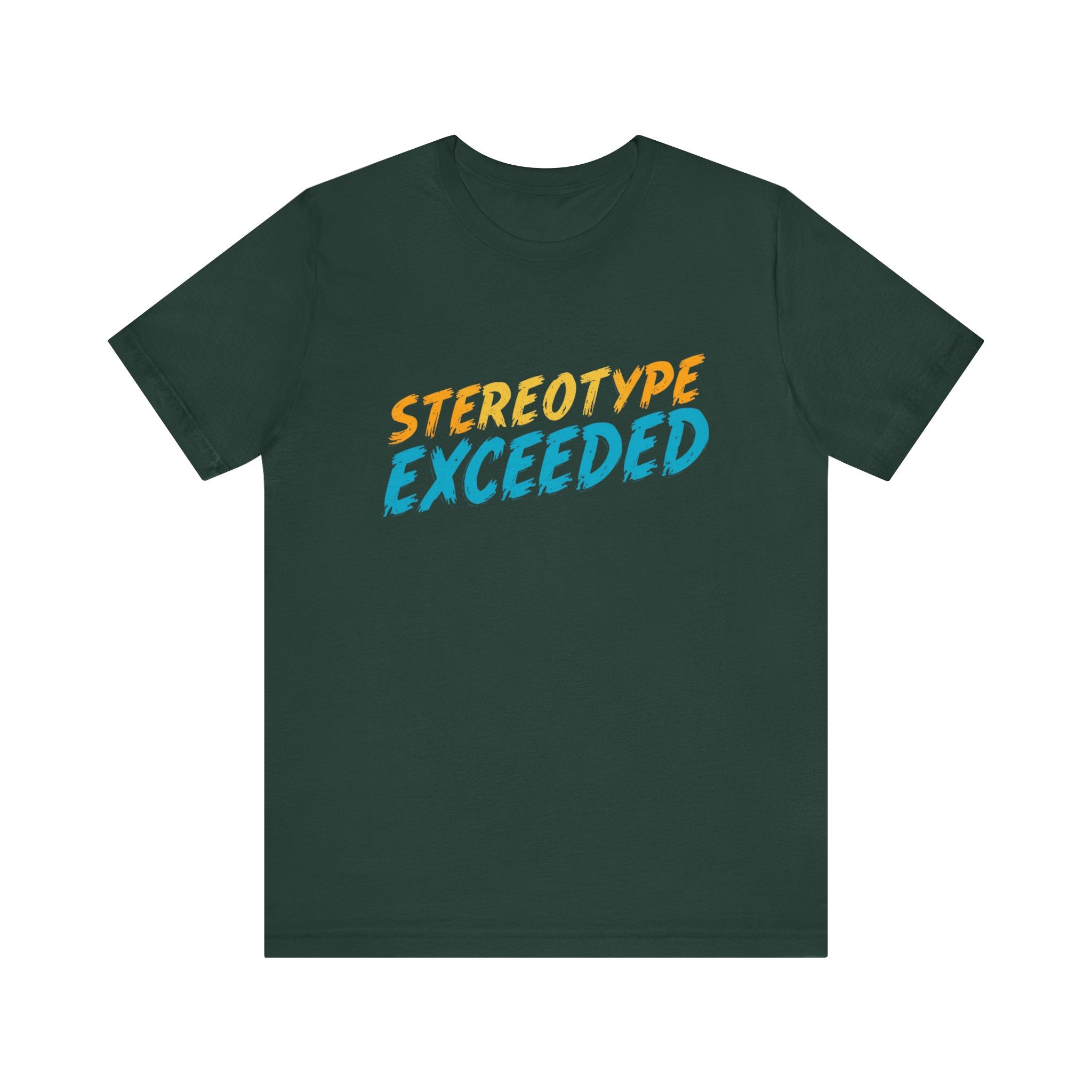 Stereotype Exceeded Unisex Jersey Tee