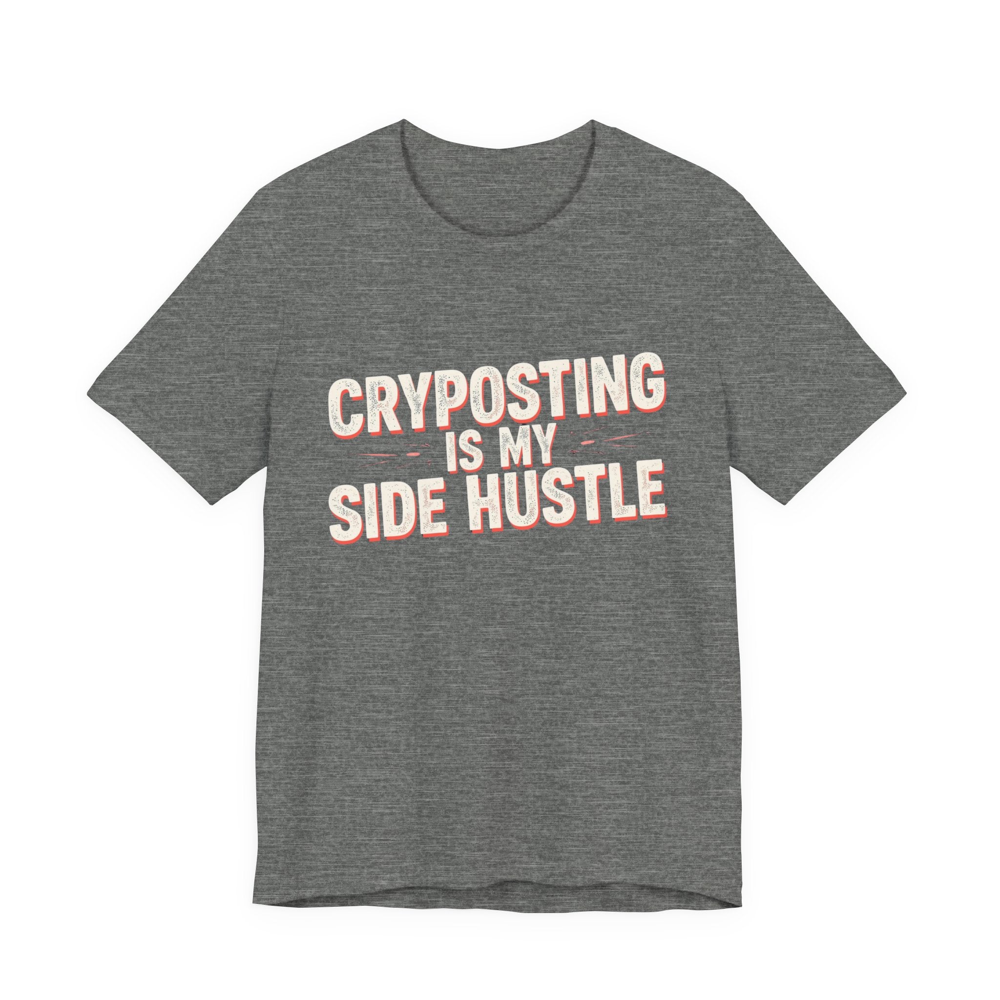 Cryposting is My Side Hustle Unisex Tee, Funny Graphic Shirt, Casual Wear, Gift for Entrepreneurs, Trendy Fashion, Unique Statement Tee