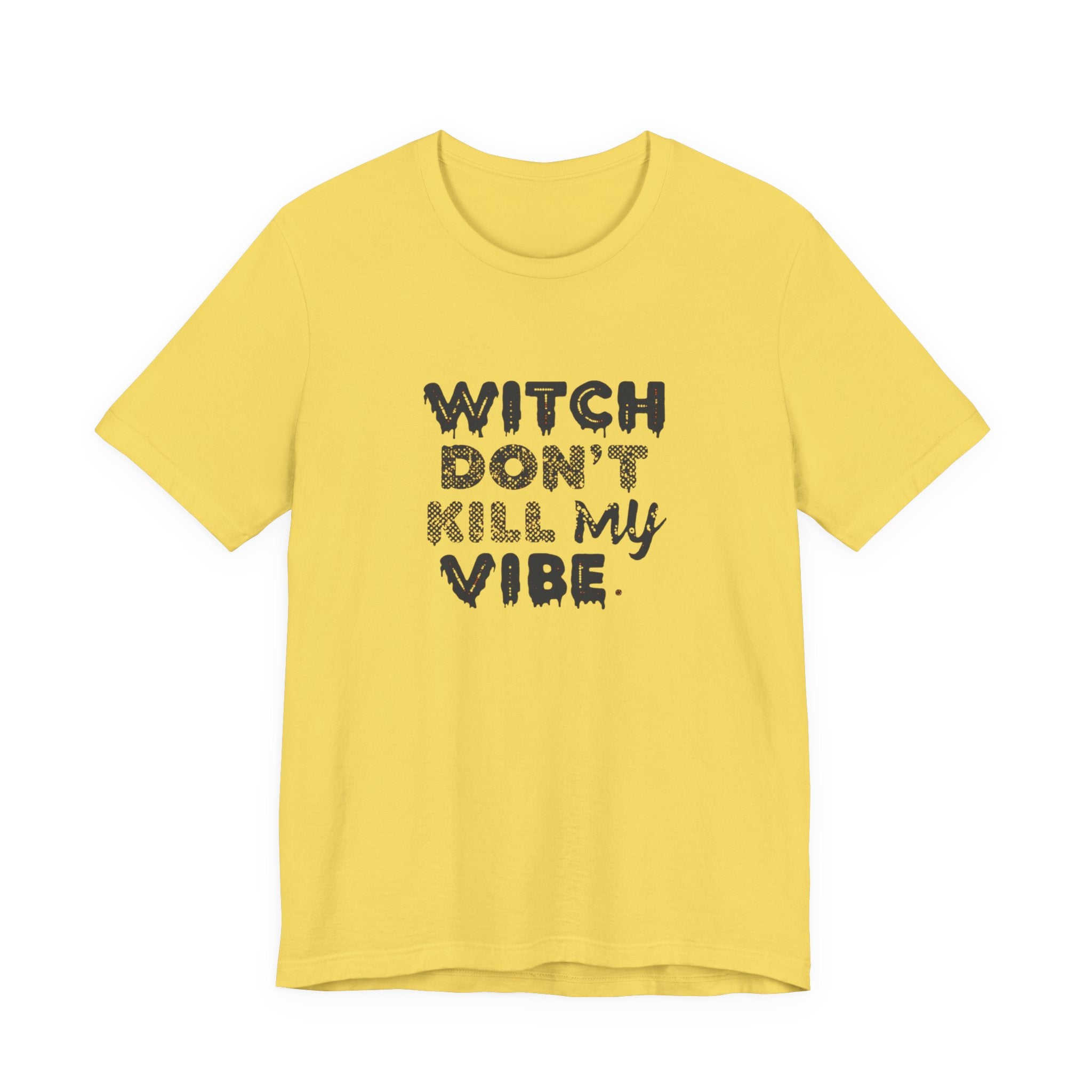 Witch Don't Kill My Vibe Tee - Unisex Short Sleeve Shirt, Perfect for Halloween, Casual Wear, Gifts, or Cozy Outfits