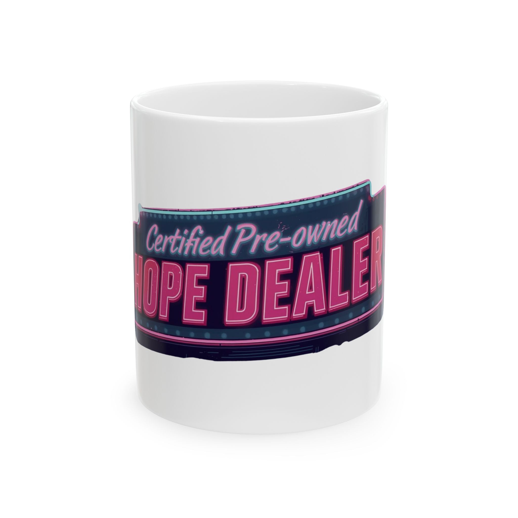 Certified Pre-Owned Hope Dealer Ceramic Mug - Perfect Gift for Optimists, Coffee Lovers, Inspirational Decor, Humorous Gag Gift
