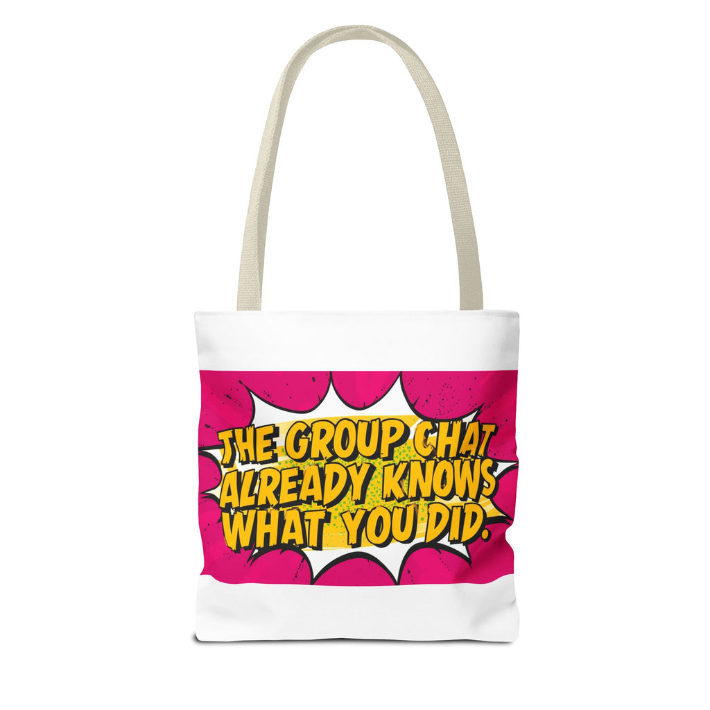 "The Group Chat Already Knows What You Did" Pop Art Tote Bag - Funny Group Chat Design, Canvas Beach Bag, Unique Gift for Friends, Shopping Tote, Trendy Weekend Bag