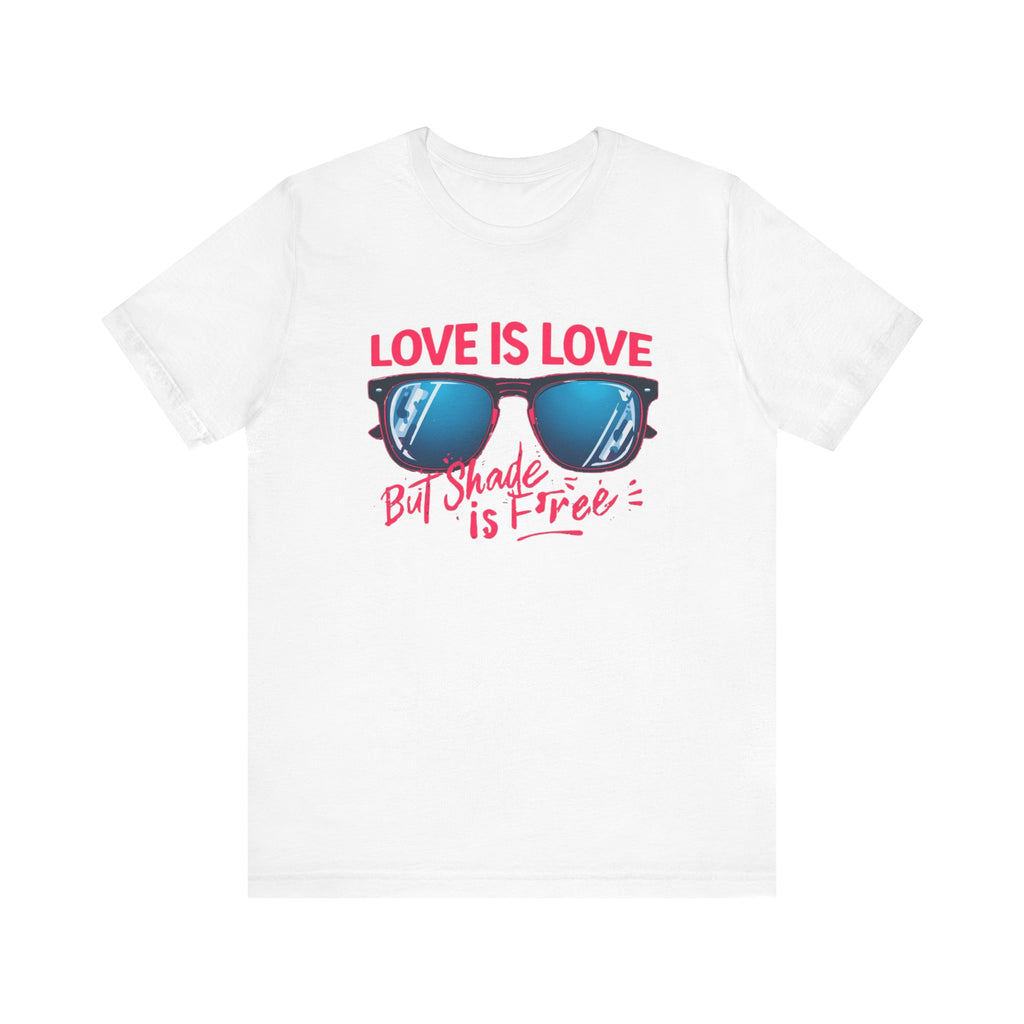 Love is Love Graphic Tee | Unisex Short Sleeve T-Shirt, Pride Apparel, Summer Outfit, LGBTQ+ Gift, Sunglass Design