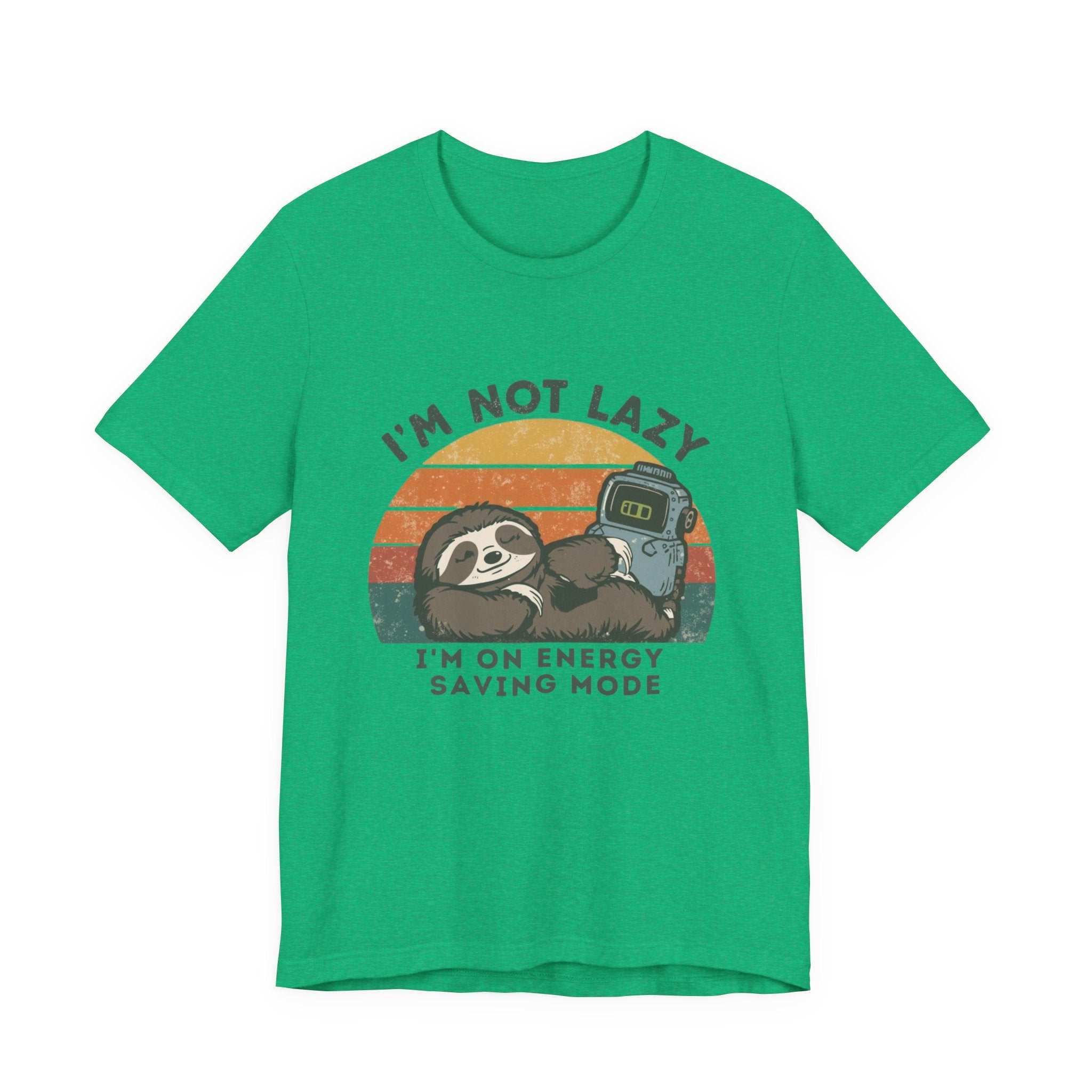 I'm Not Lazy I'm on Energy Saving Mode - Funny Sloth Energy Saving Tee - Unisex Jersey Tee
