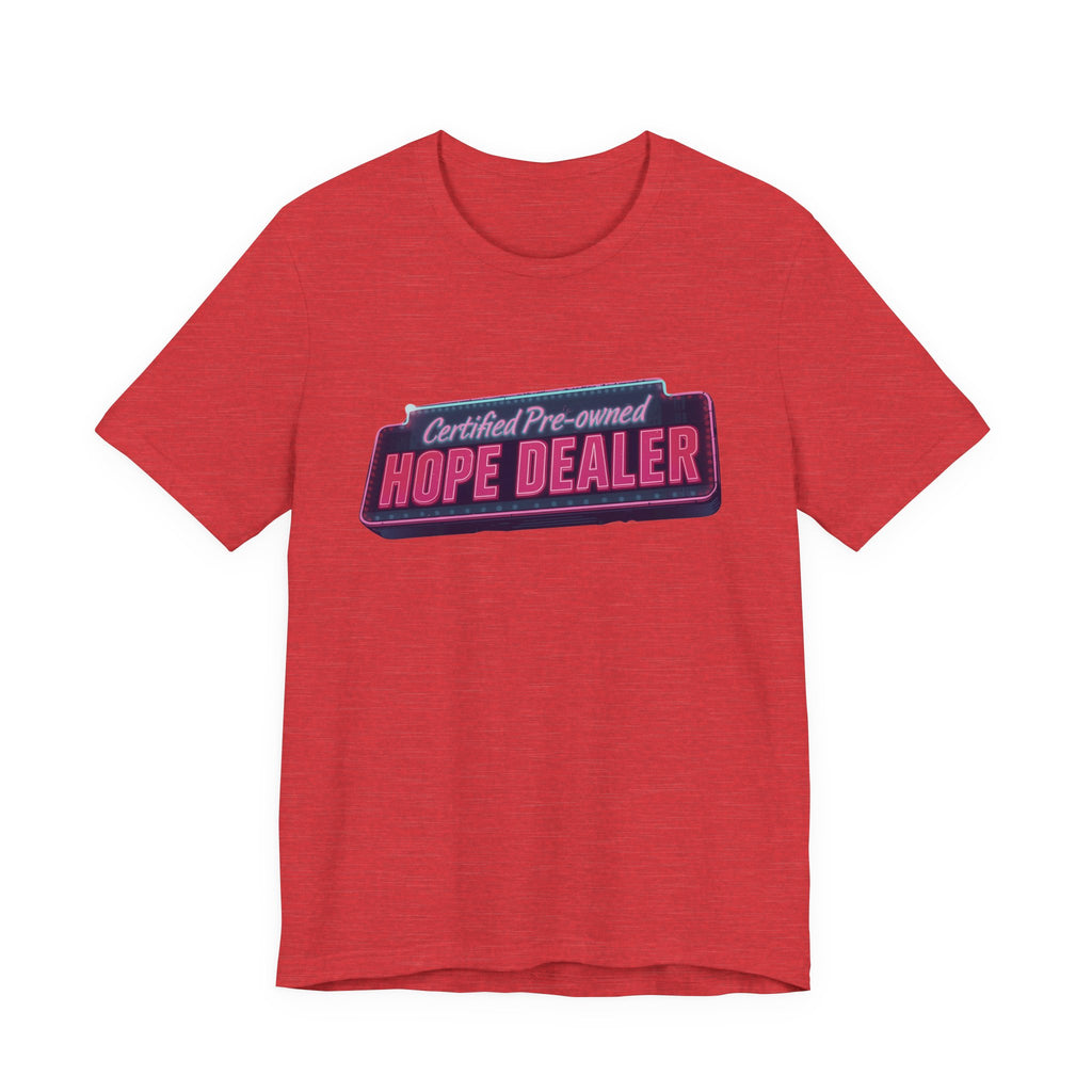 Certified Pre-Owned Hope Dealer Tee | Unisex Short Sleeve T-Shirt, Inspirational Shirt, Casual Wear, Gift for Optimists, Motivational [...]