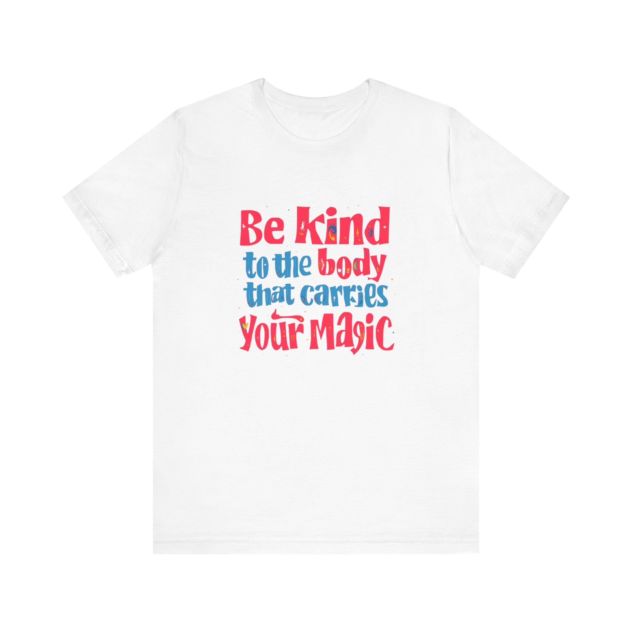 Kindness Magic Tee - Body Positive Unisex Short Sleeve Shirt, Motivational Gift, Self-Care Apparel, Inspirational Tee, Relaxed Fit T-Shirt, Body [...]