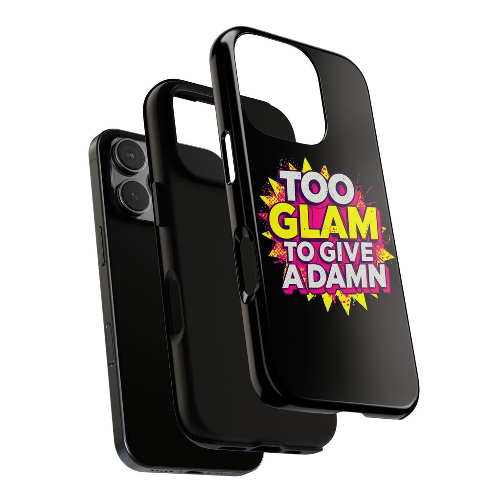 To Glam To Give a Damn, Tough Phone Case