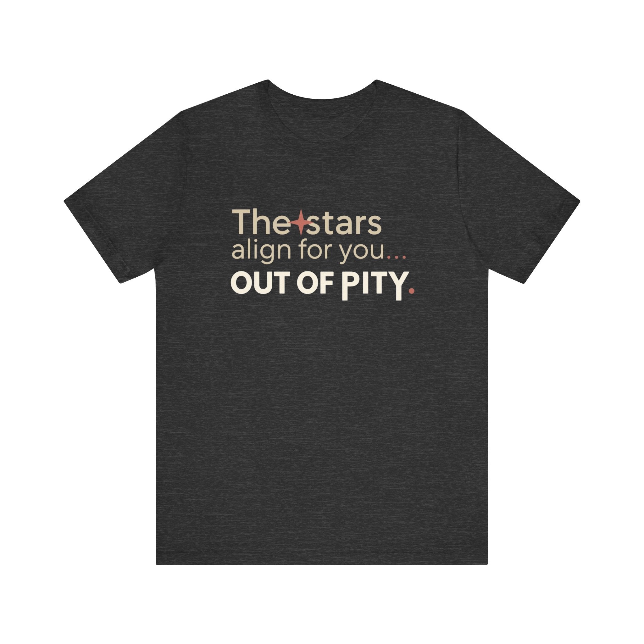 The Stars Align for You Unisex Tee - Motivational Short Sleeve Shirt, Birthday Gift, Astrology Apparel, Casual Wear, Unique Graphic Tee