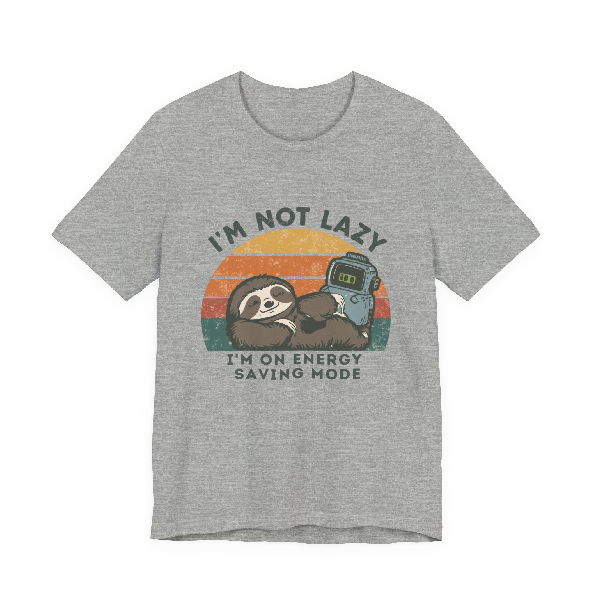 I'm Not Lazy I'm on Energy Saving Mode - Funny Sloth Energy Saving Tee - Unisex Jersey Tee