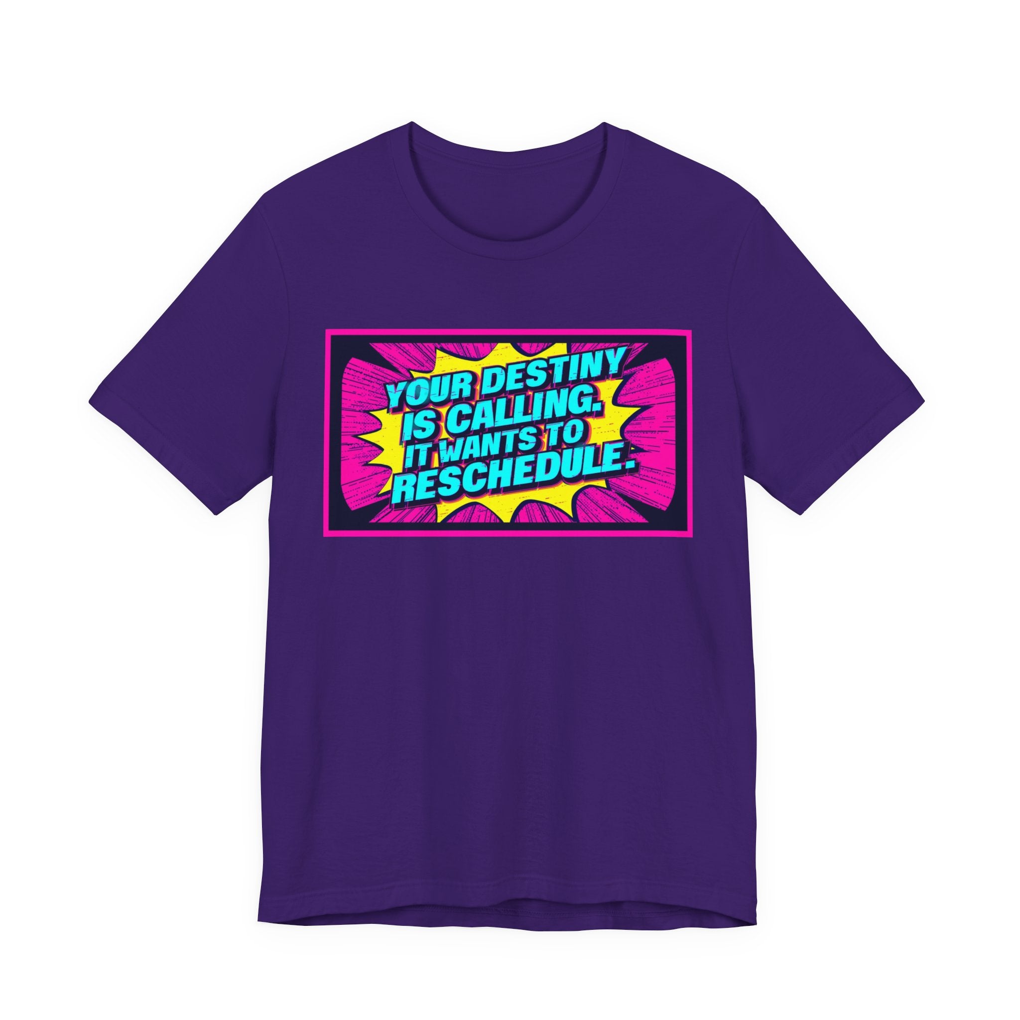 Colorful Inspirational Quote Tee, Motivational T-Shirt, Fun Graphic Shirt, Unisex Casual Wear, Gift for Friends