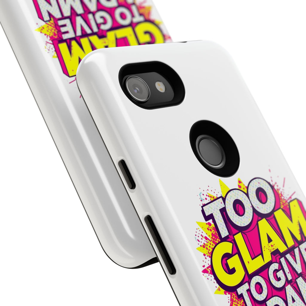 Too Glam to Give a Damn, Tough Cases