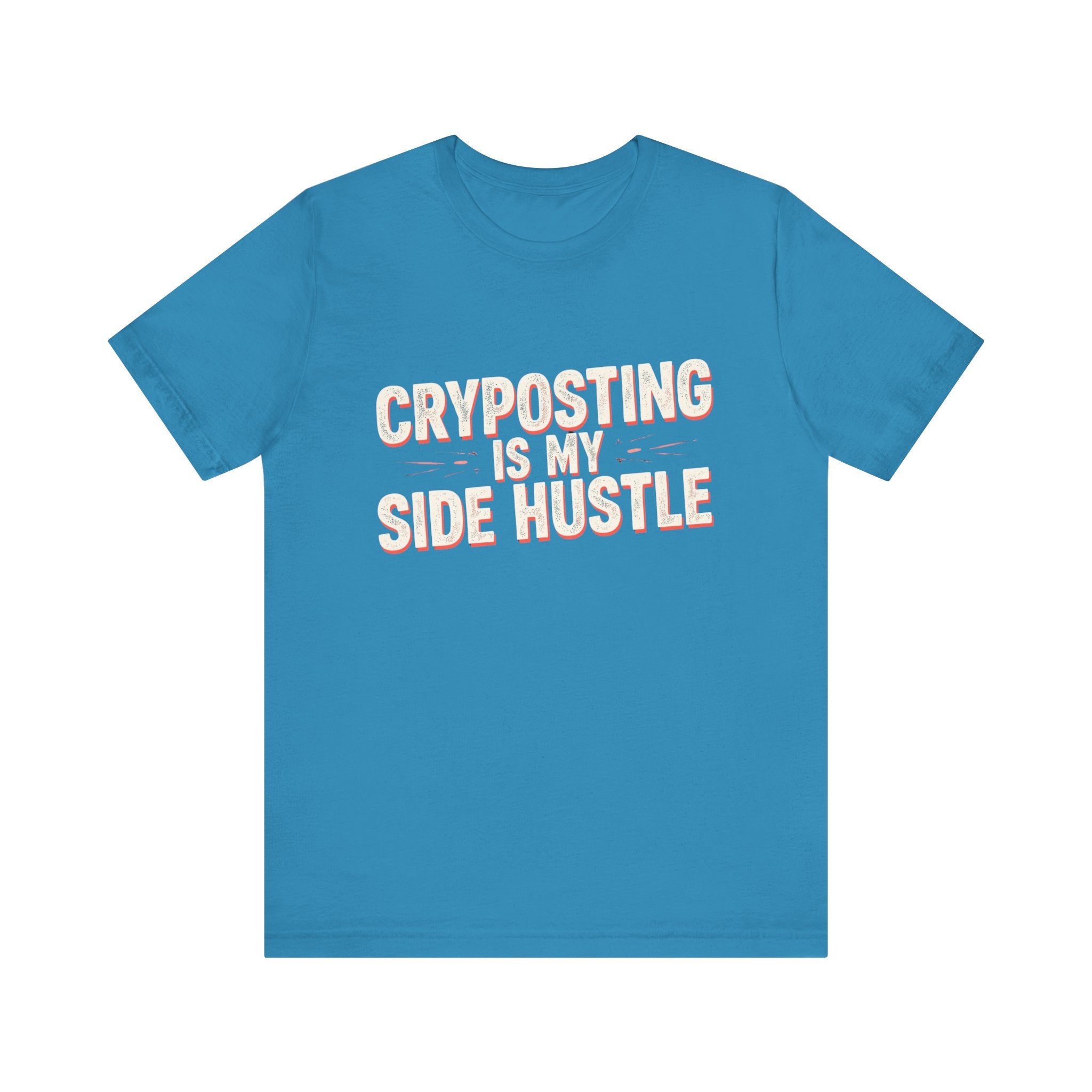 Cryposting is My Side Hustle Unisex Tee, Funny Graphic Shirt, Casual Wear, Gift for Entrepreneurs, Trendy Fashion, Unique Statement Tee