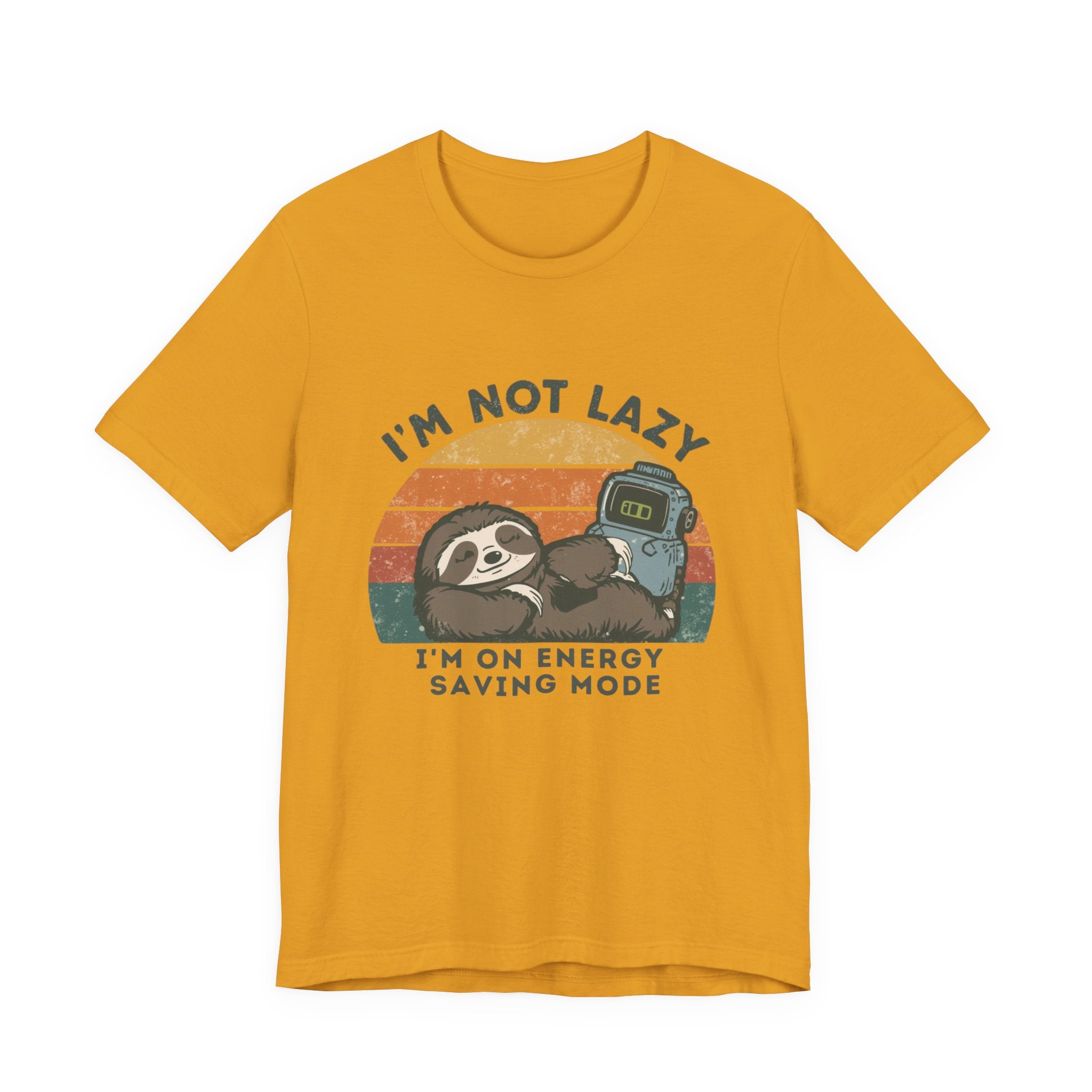 I'm Not Lazy I'm on Energy Saving Mode - Funny Sloth Energy Saving Tee - Unisex Jersey Tee