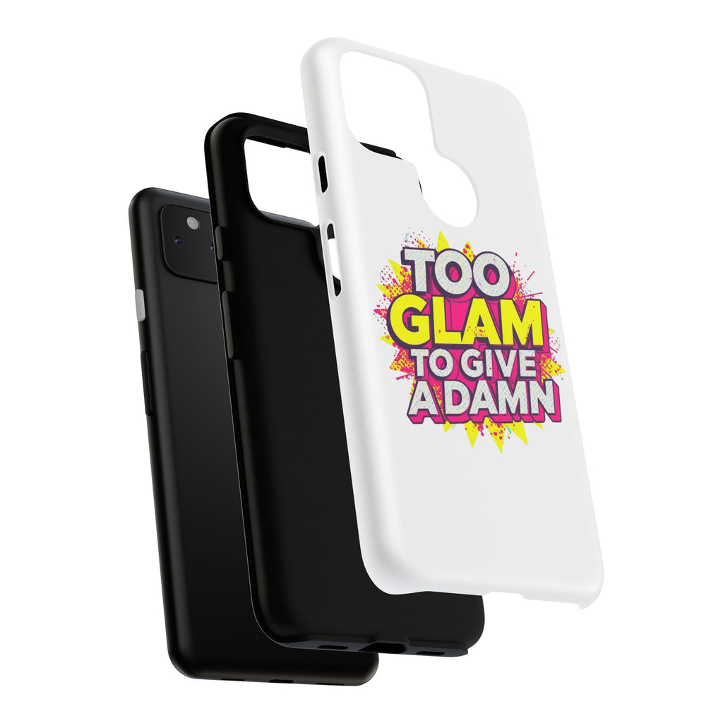 Too Glam to Give a Damn, Tough Cases