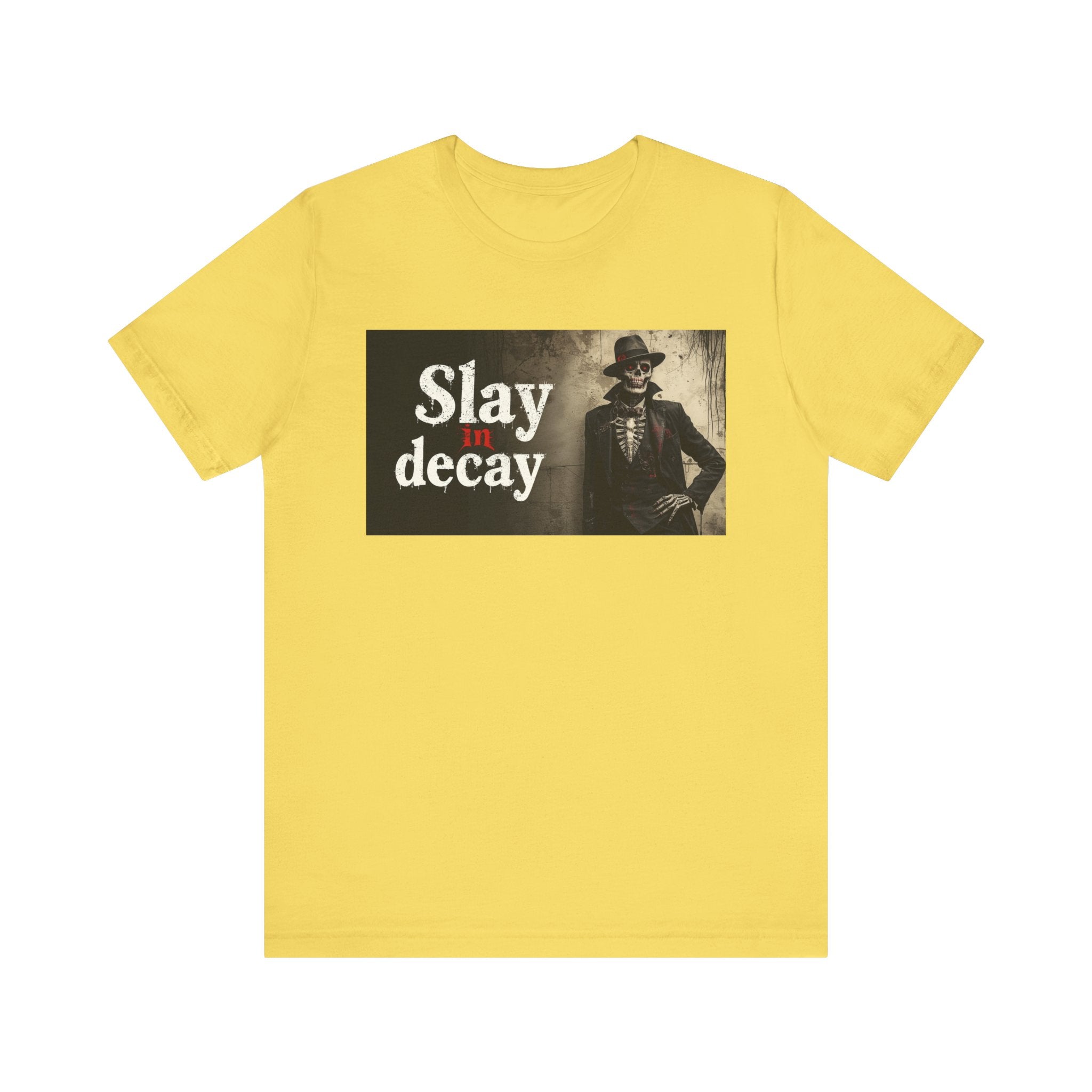 Gothic Graphic Tee, Slay in Decay Unisex Shirt, Perfect for Halloween Costume, Alternative Fashion, Casual Wear, Gift Idea