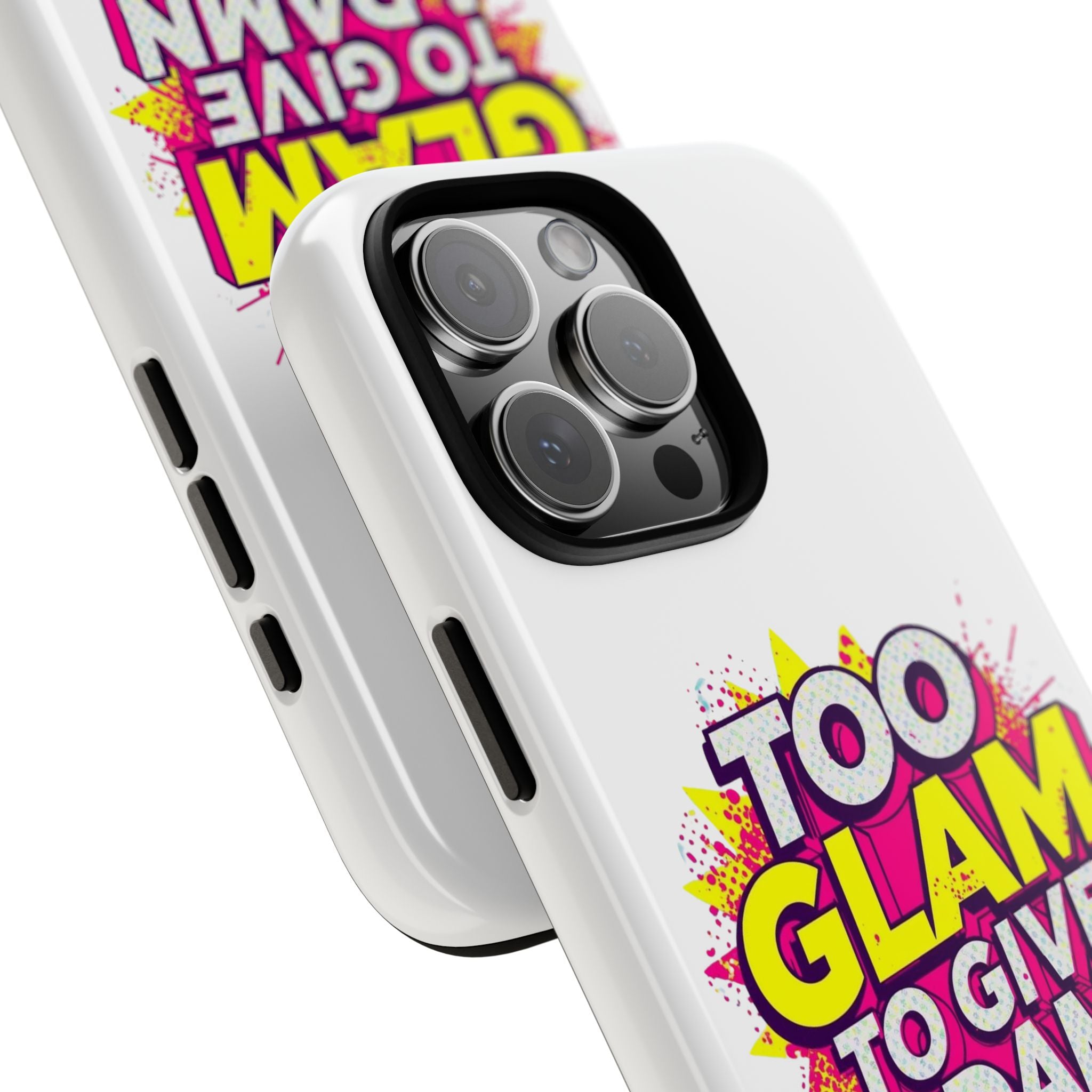 Too Glam to Give a Damn, Tough Cases