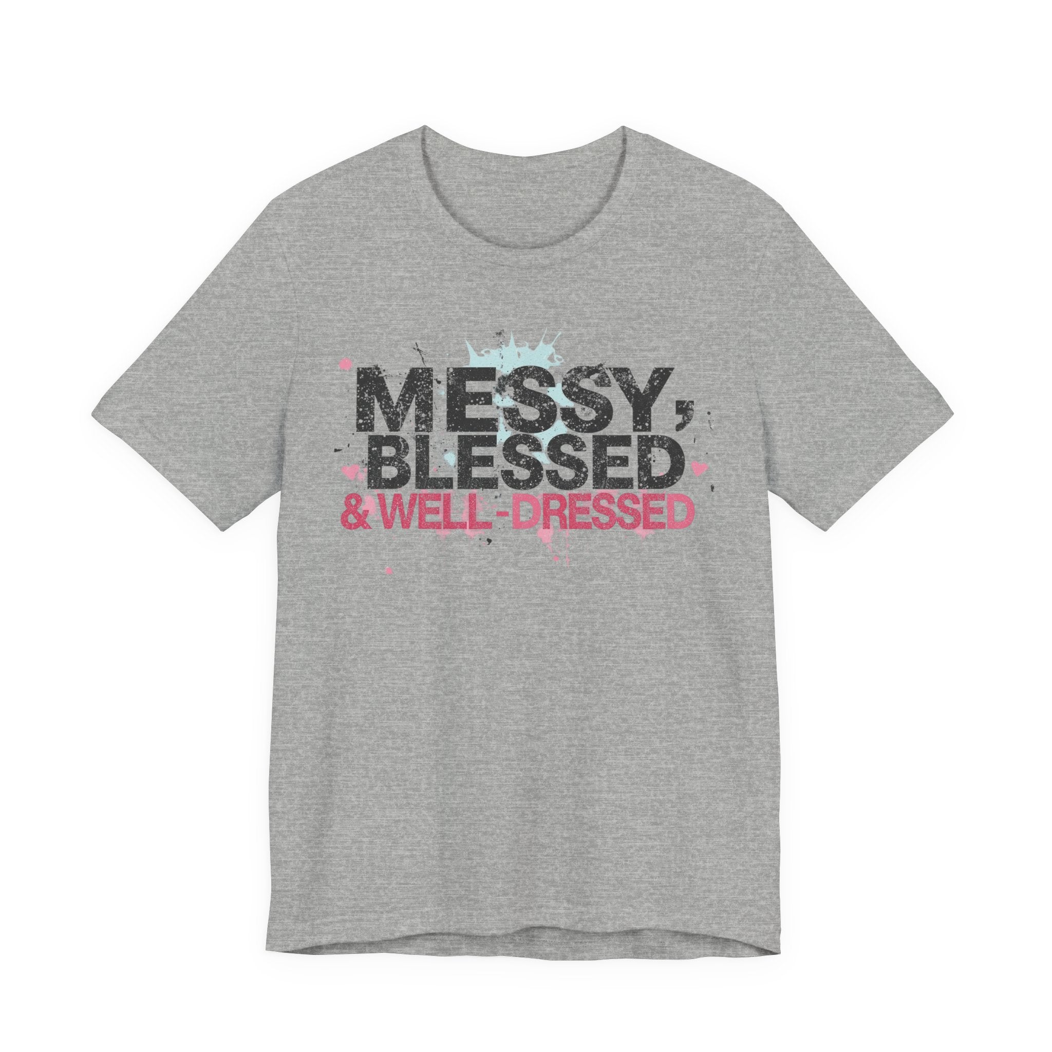 Messy, Blessed & Well-Dressed T-Shirt | Unisex Short Sleeve Tee for Positive Vibes, Casual Wear, Gift for Friends, Celebrations, [...]