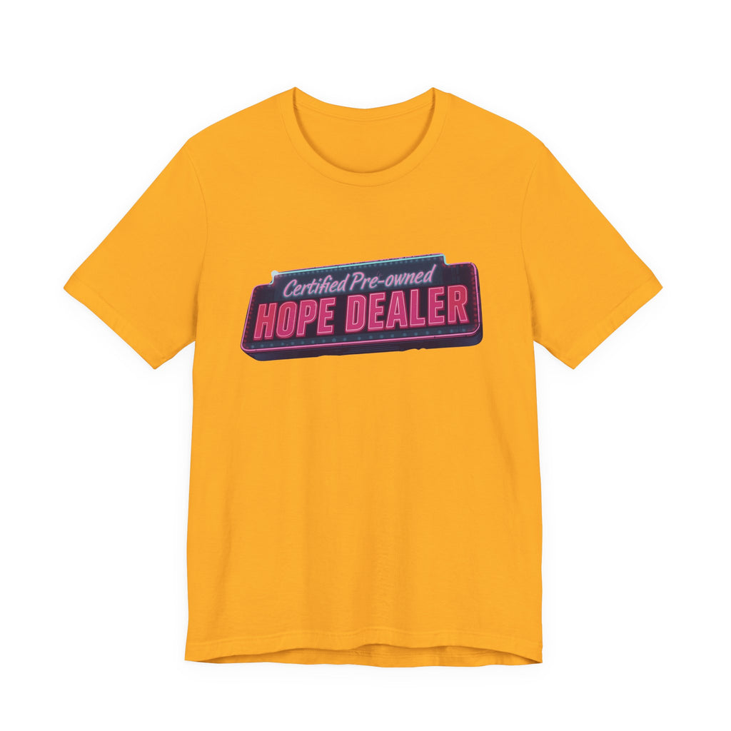 Certified Pre-Owned Hope Dealer Tee | Unisex Short Sleeve T-Shirt, Inspirational Shirt, Casual Wear, Gift for Optimists, Motivational [...]