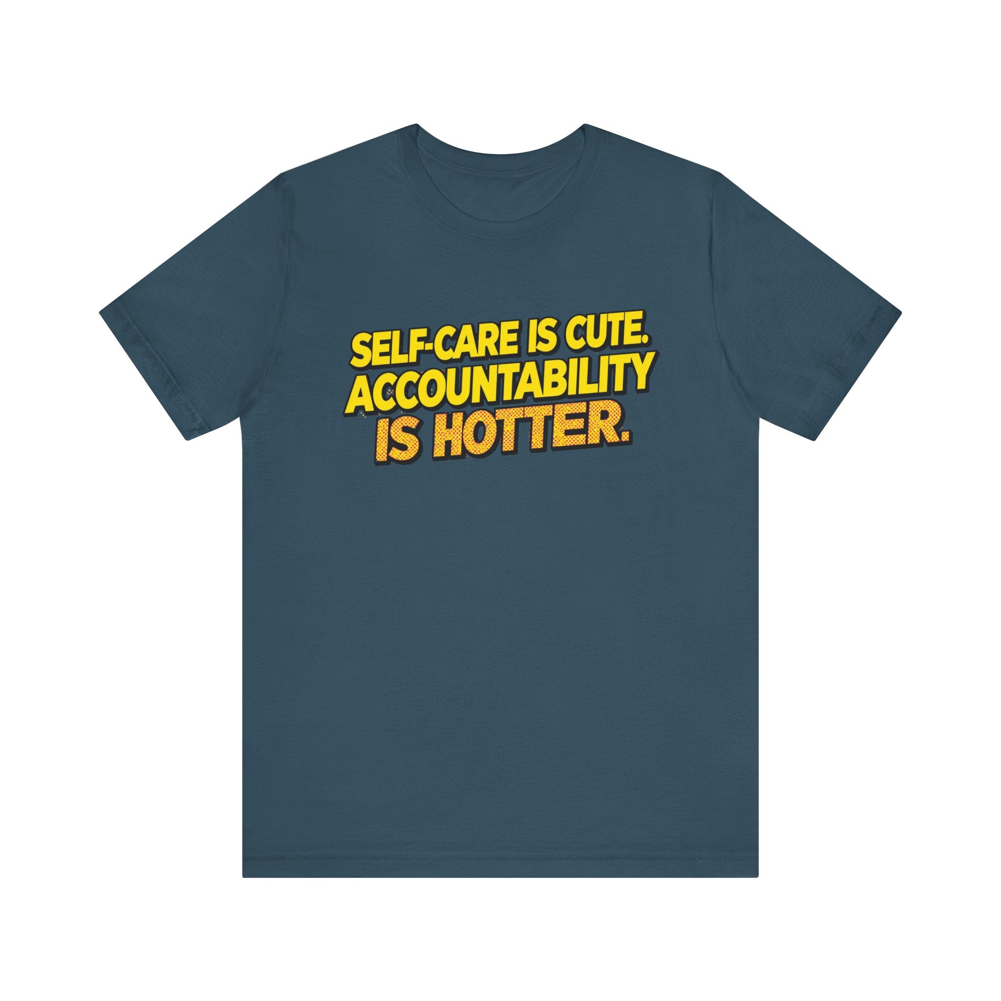 Self-Care Accountability Tee, Motivational T-Shirt, Unisex Casual Wear, Gift for Friends, Positive Affirmation Shirt