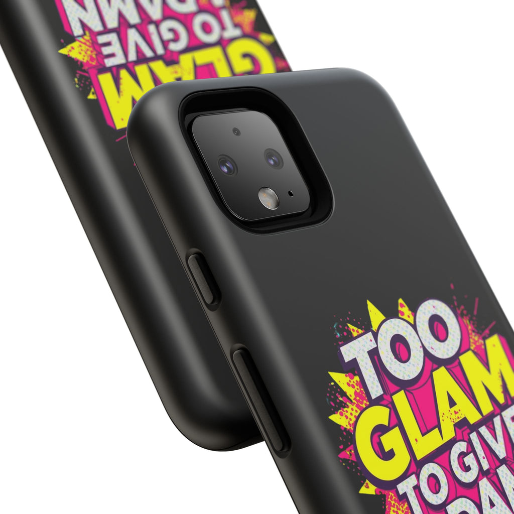 To Glam To Give a Damn, Tough Phone Case