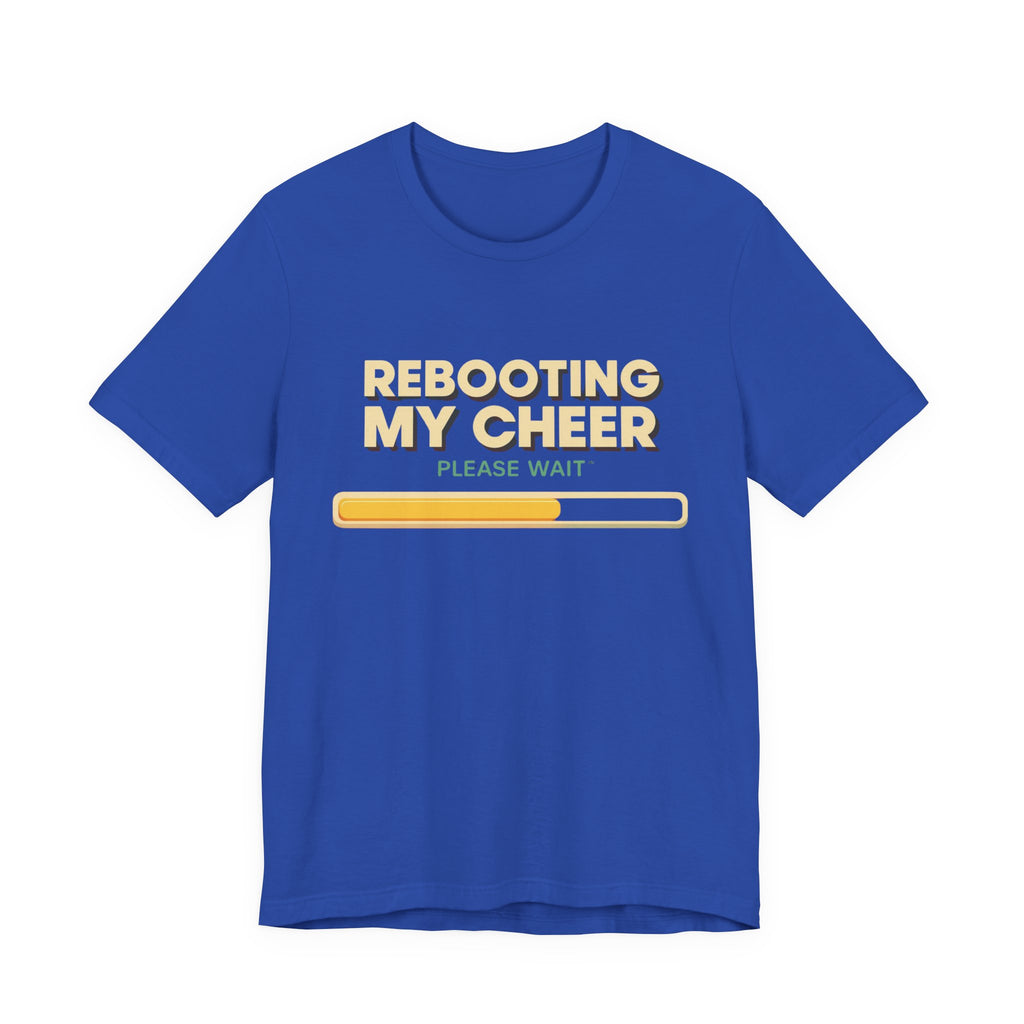 Rebooting My Cheer Tee - Fun Unisex Jersey Short Sleeve Shirt for Casual Comfort