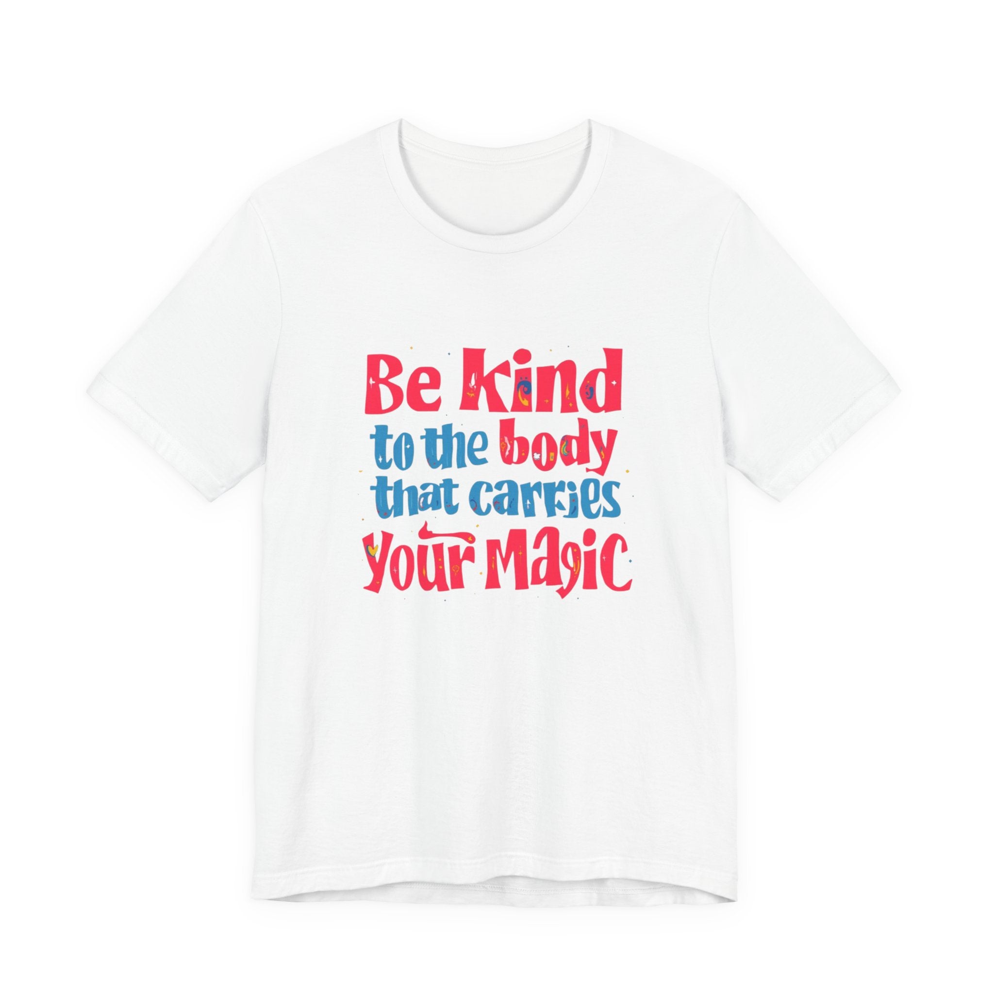 Kindness Magic Tee - Body Positive Unisex Short Sleeve Shirt, Motivational Gift, Self-Care Apparel, Inspirational Tee, Relaxed Fit T-Shirt, Body [...]