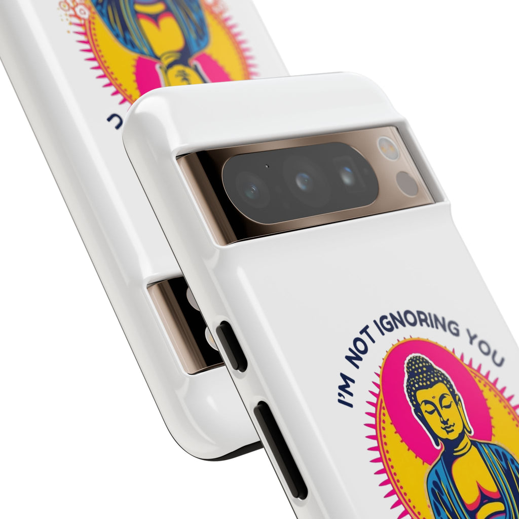 I'm not Ignoring You I'm Curating Peace, Tough Phone Case