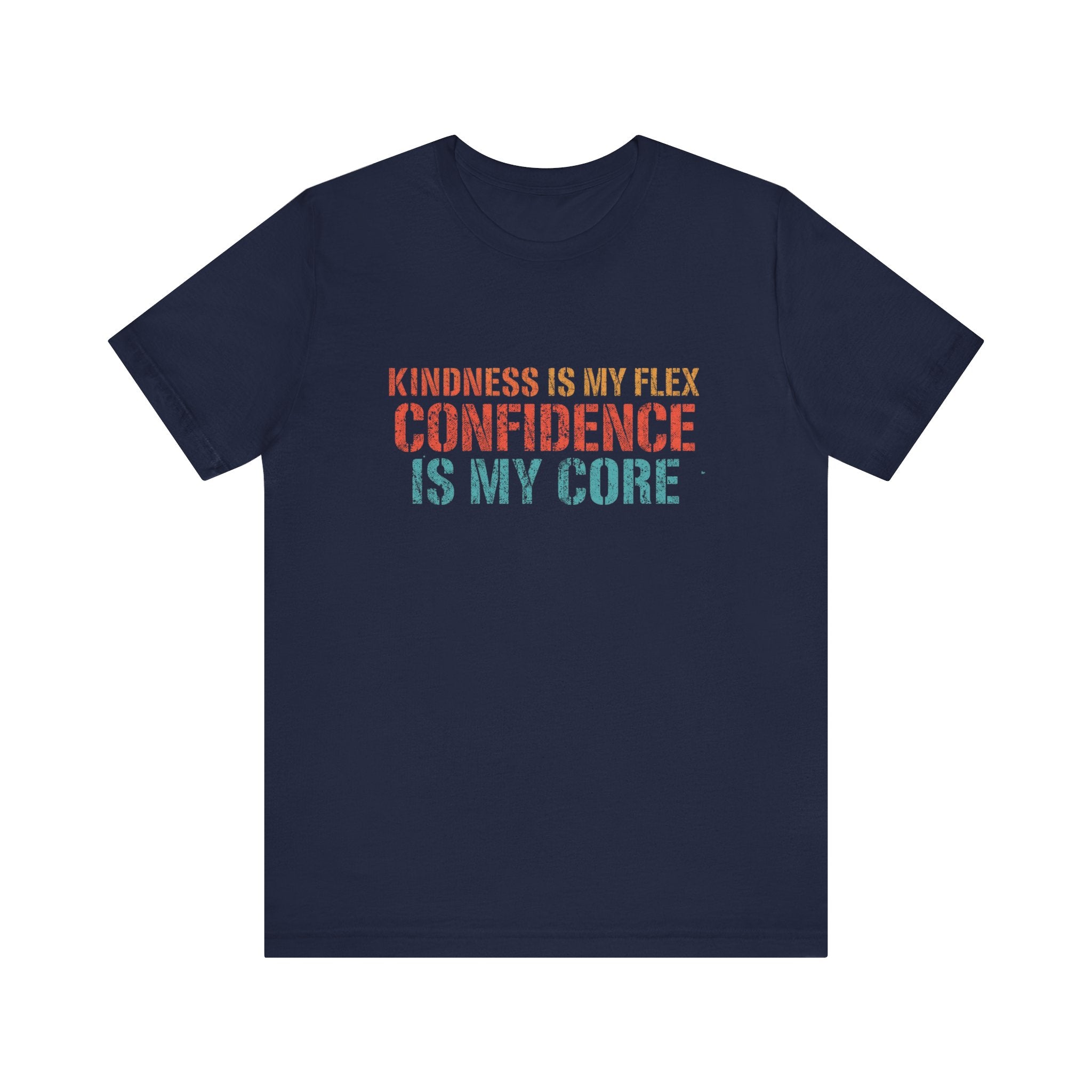 Confidence & Kindness Unisex Tee - Empowering Motivational Shirt
