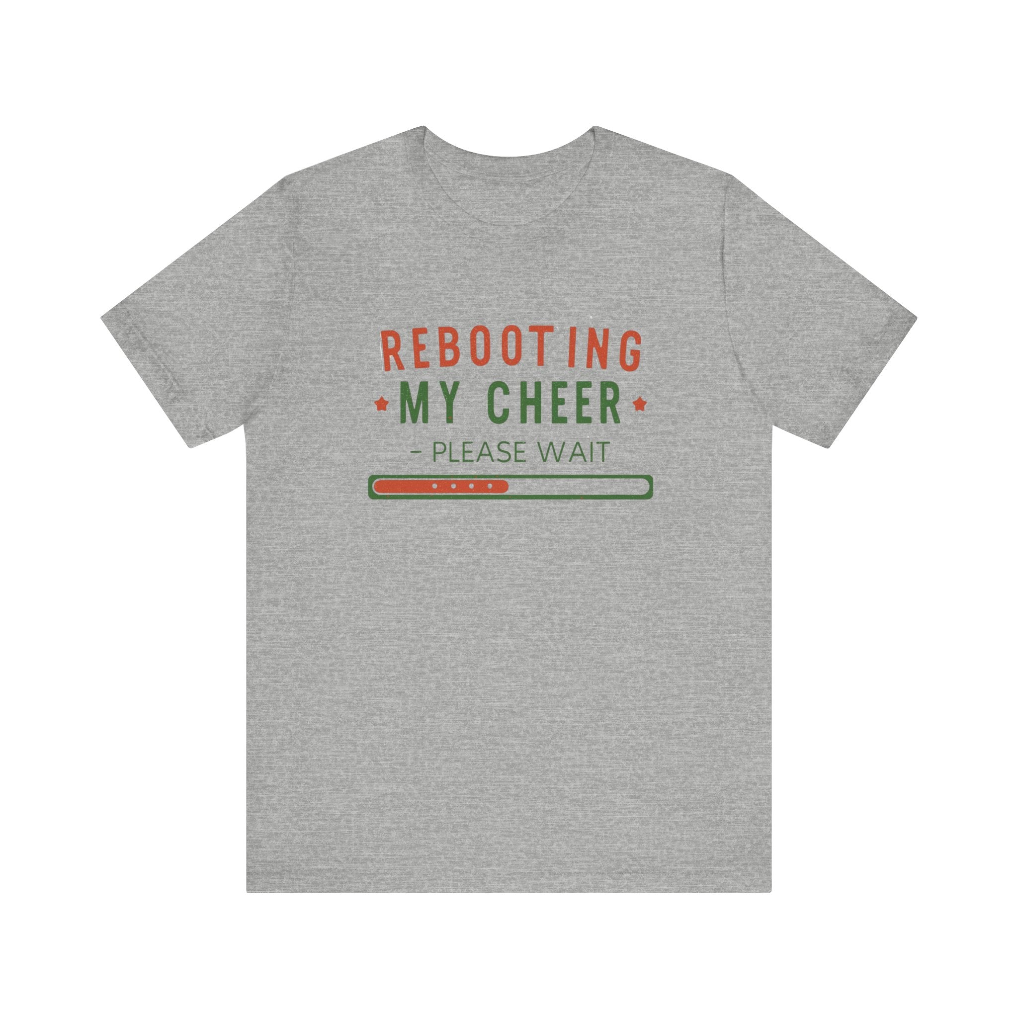 Rebooting My Cheer, Fun Humorous Graphic Holiday Tee, Unisex Jersey Tee