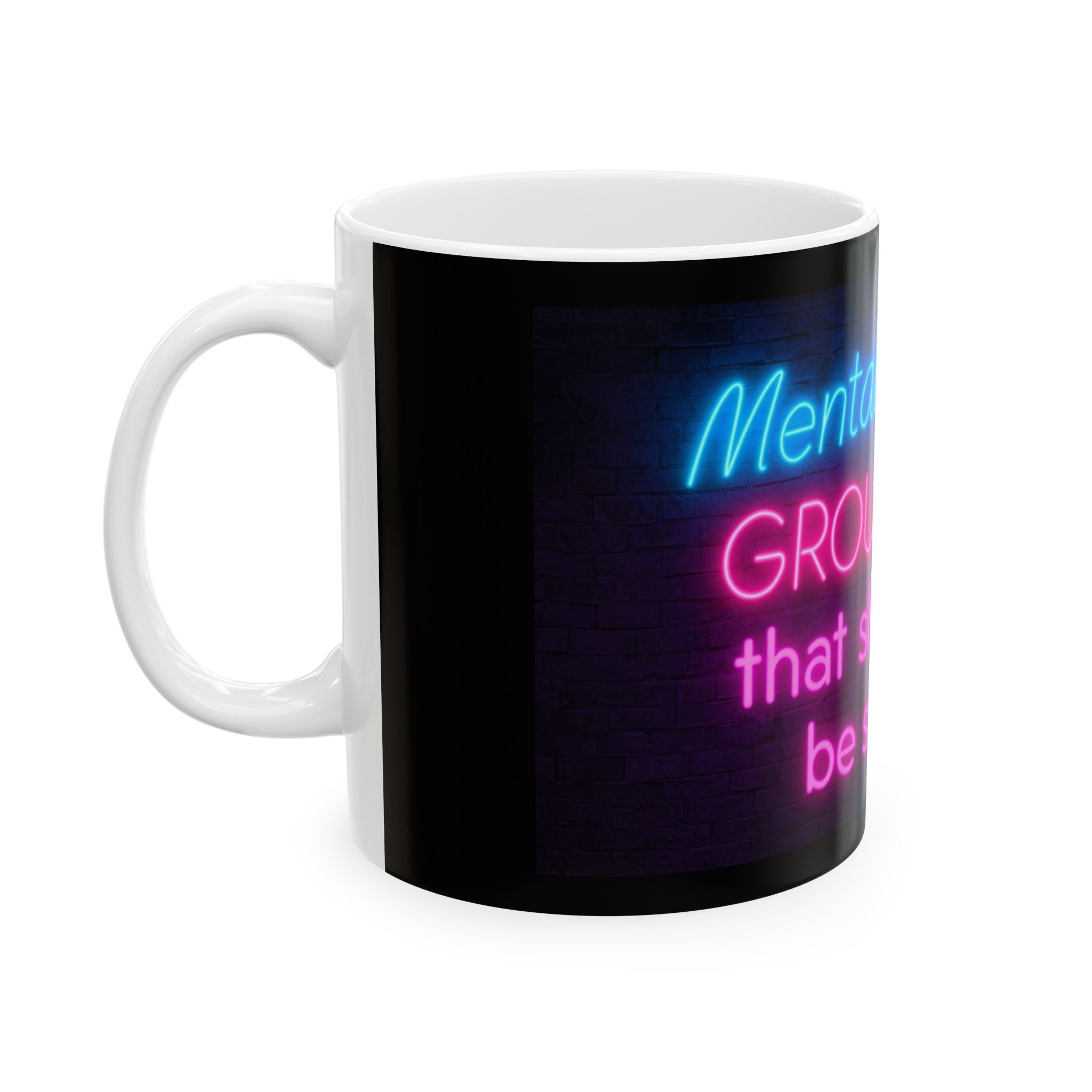 Neon Quote Ceramic Mug, Funny Gifts, Group Chat Humor, Coffee Mug, Study Buddy, Office Decor, Housewarming Gift, Birthday Present