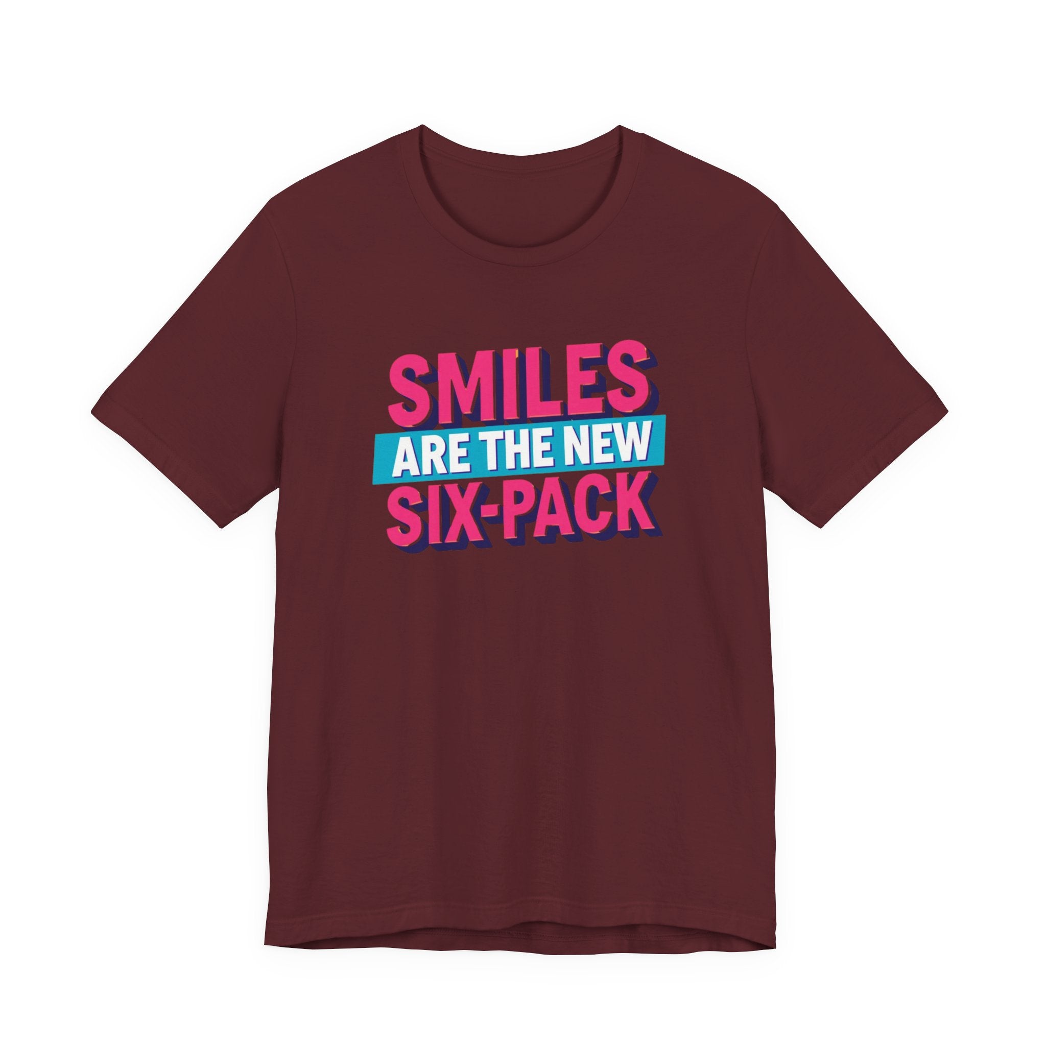 Smiles are the new Six Pack - Unisex Jersey Short Sleeve Tee