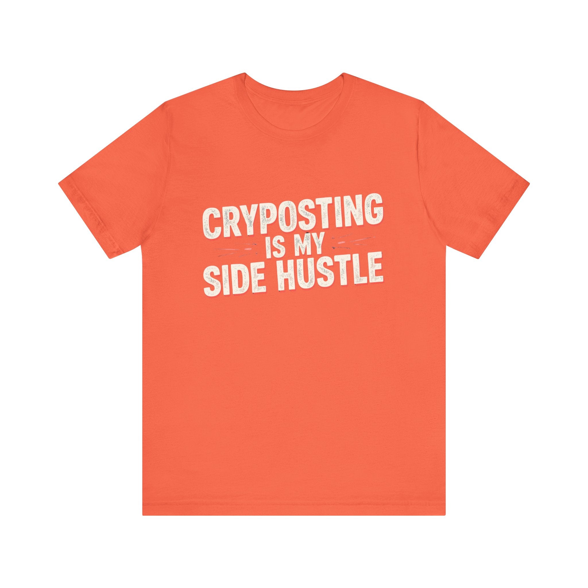 Cryposting is My Side Hustle Unisex Tee, Funny Graphic Shirt, Casual Wear, Gift for Entrepreneurs, Trendy Fashion, Unique Statement Tee