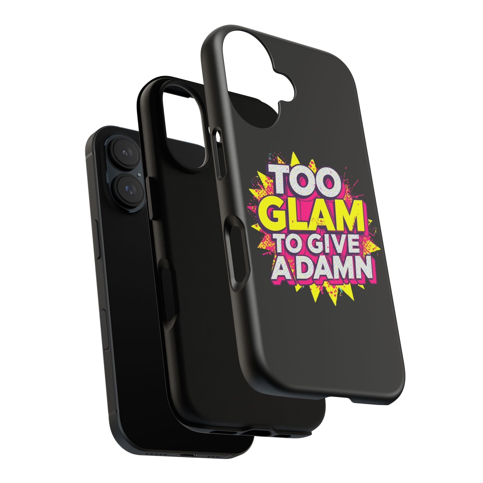 To Glam To Give a Damn, Tough Phone Case