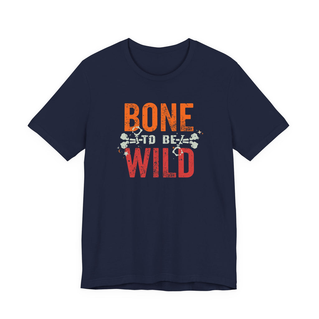 Bone to Be Wild Unisex Tee | Fun Graphic Shirt for Dog Lovers, Gifts for Pet Owners, Casual Wear, Birthday Present, Outdoor Activities