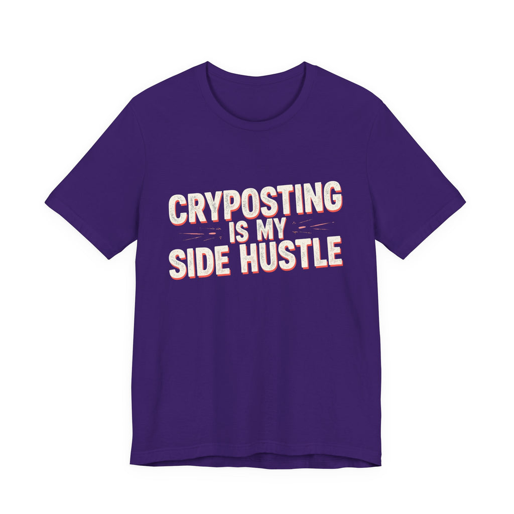 Cryposting is My Side Hustle Unisex Tee, Funny Graphic Shirt, Casual Wear, Gift for Entrepreneurs, Trendy Fashion, Unique Statement Tee