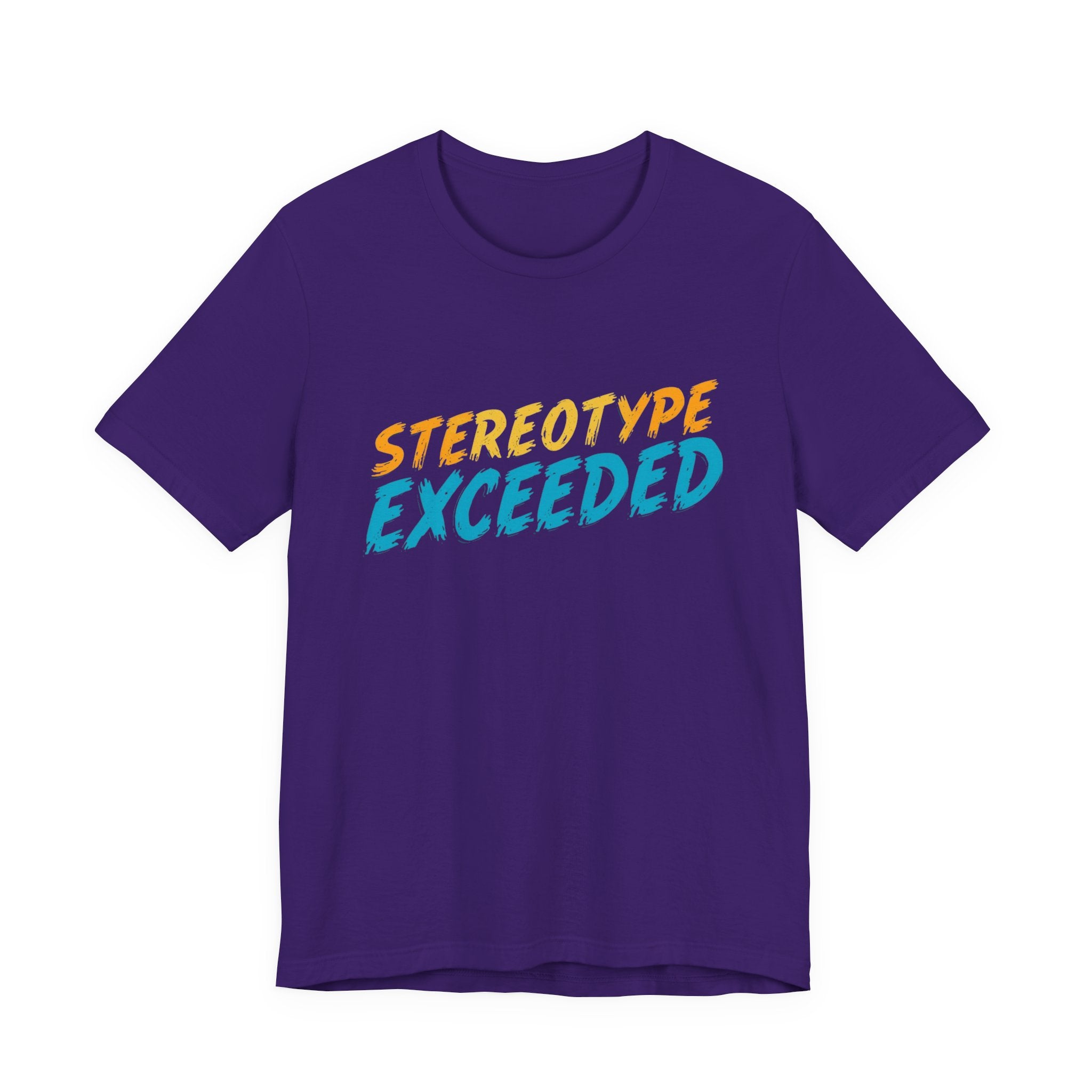Stereotype Exceeded Unisex Jersey Tee