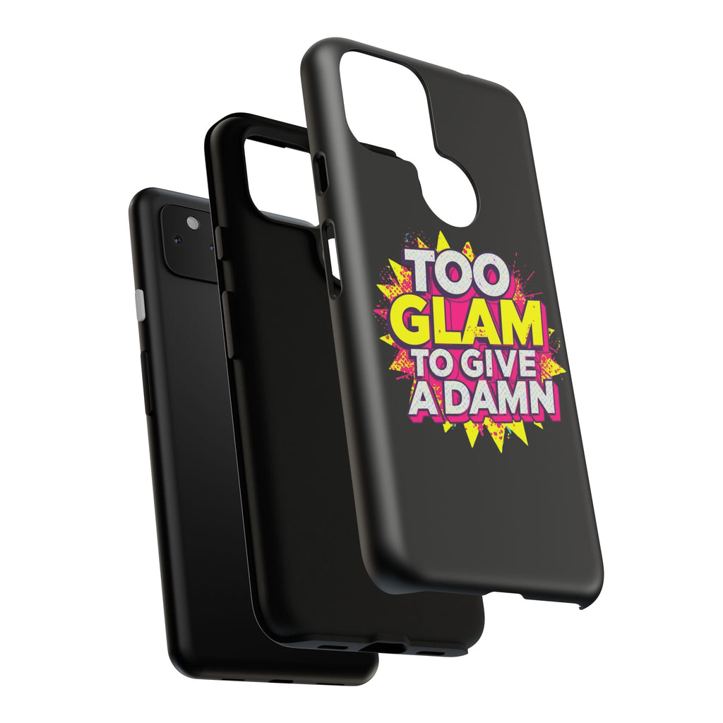 To Glam To Give a Damn, Tough Phone Case