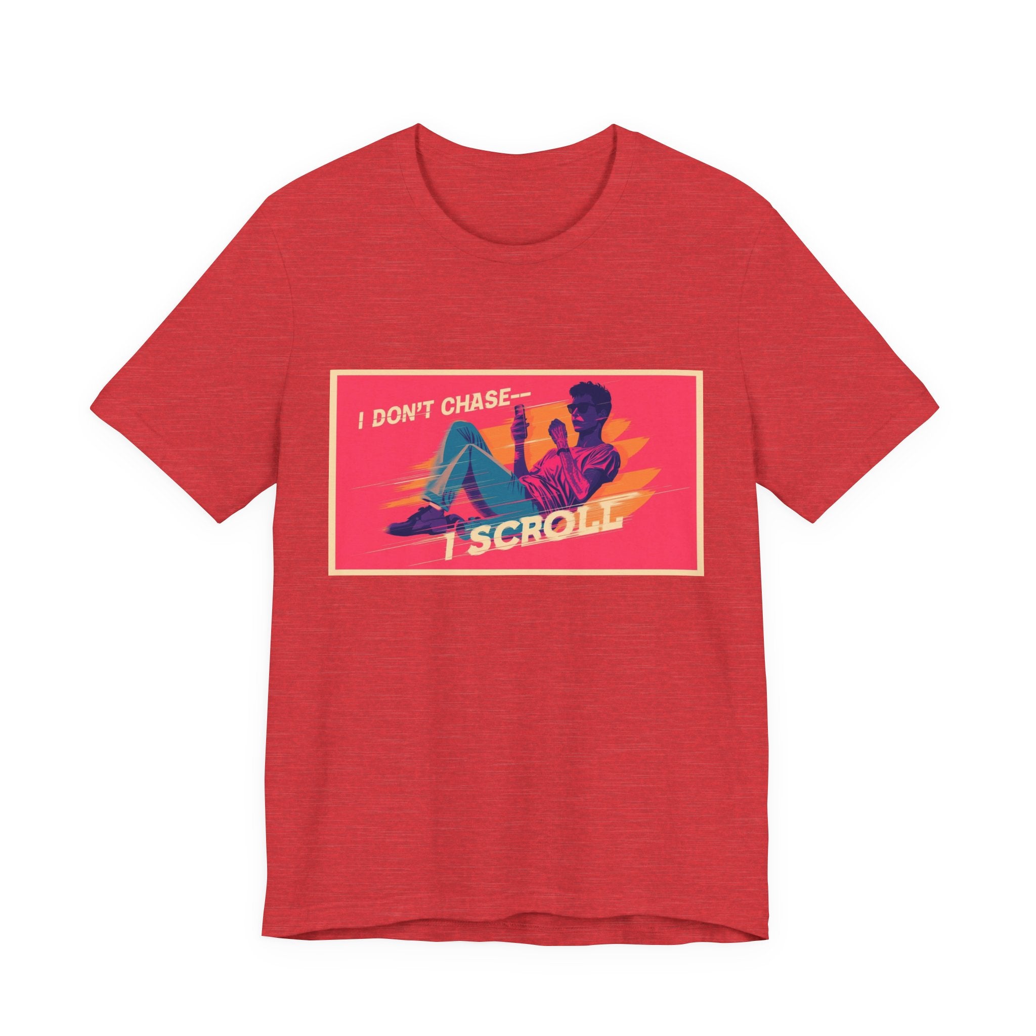 Casual Graphic Tee - "I Don't Chase, I Scroll" Design, Perfect Gift for Social Media Lovers, Trendy Statement Shirt, Relaxed Weekend [...]