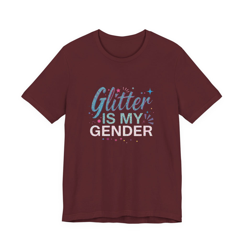 Glitter Is My Gender Unisex Tee - Pride, LGBTQ+ Support, Gifts for Her, Gender Expression, Festival Wear