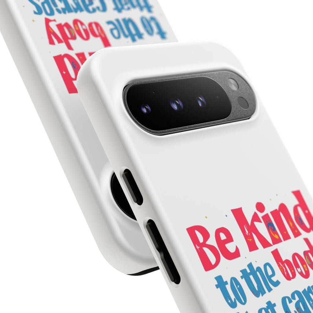 Be Kind to the Body that Carries Your Magic - Tough Case - Phone Case