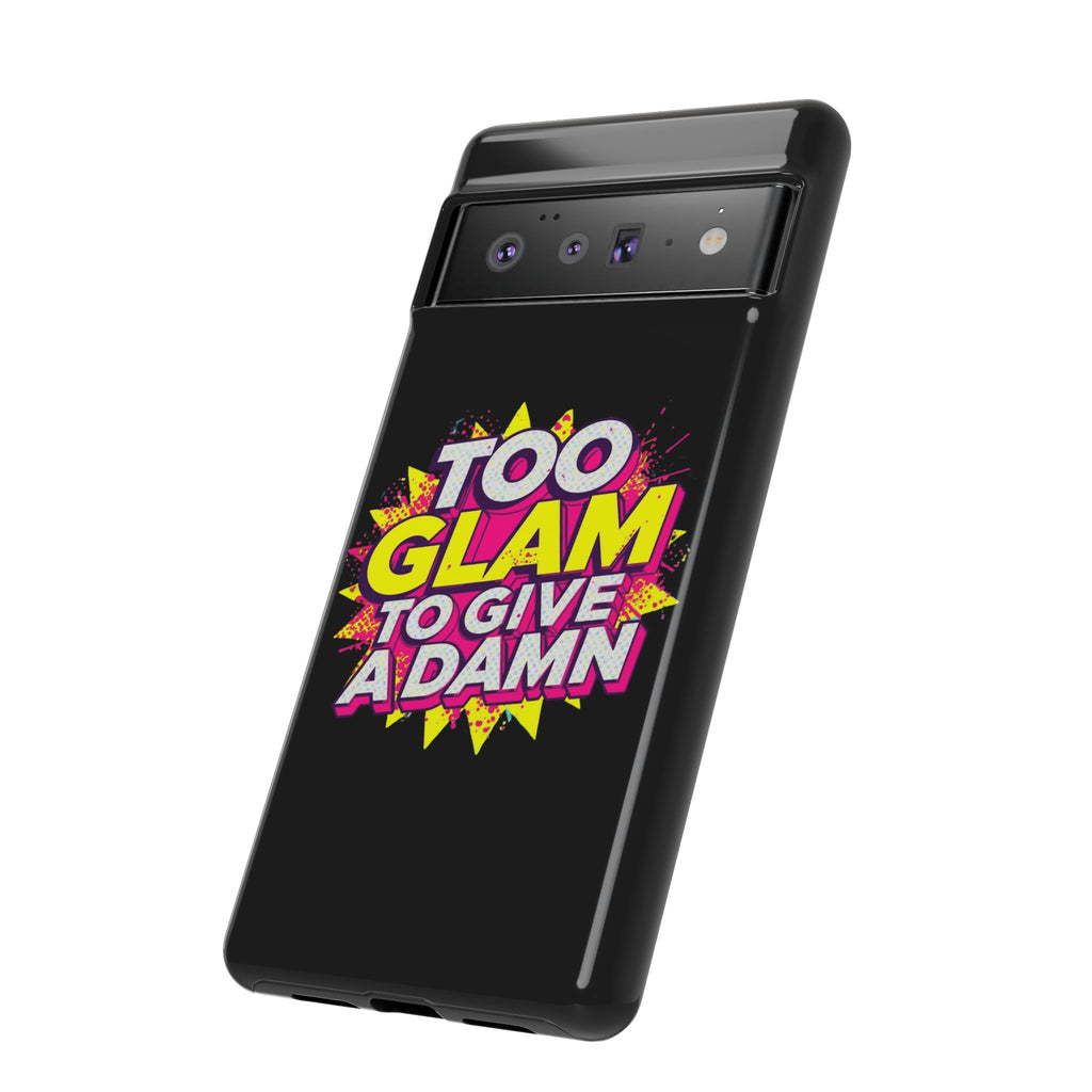 To Glam To Give a Damn, Tough Phone Case